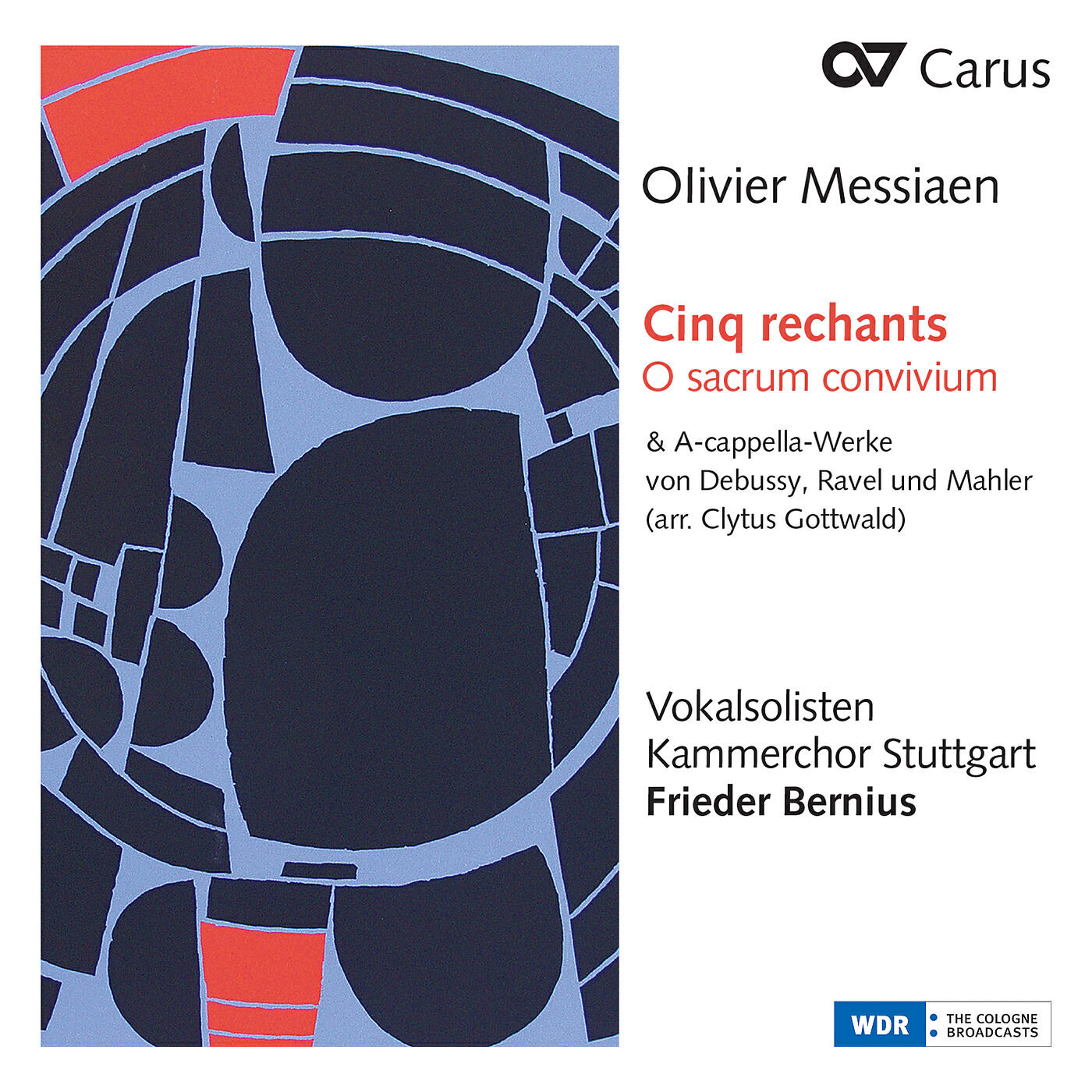 Релиз Messiaen: Cinq rechants, O sacrum convivium & A-cappella-Werke von Debussy, Ravel und Mahler (Arr. Clytus Gottwald)