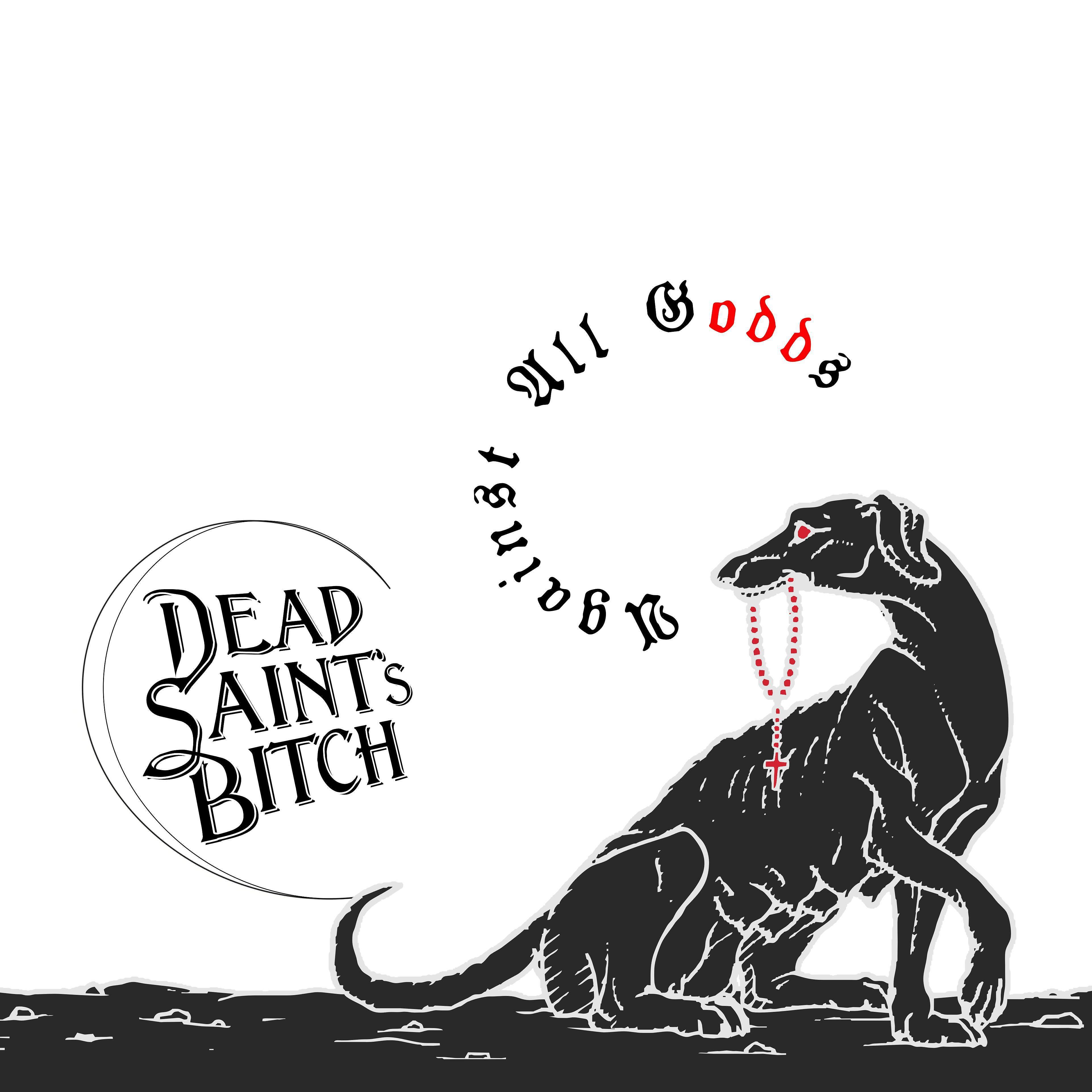 Dead Saint's Bitch