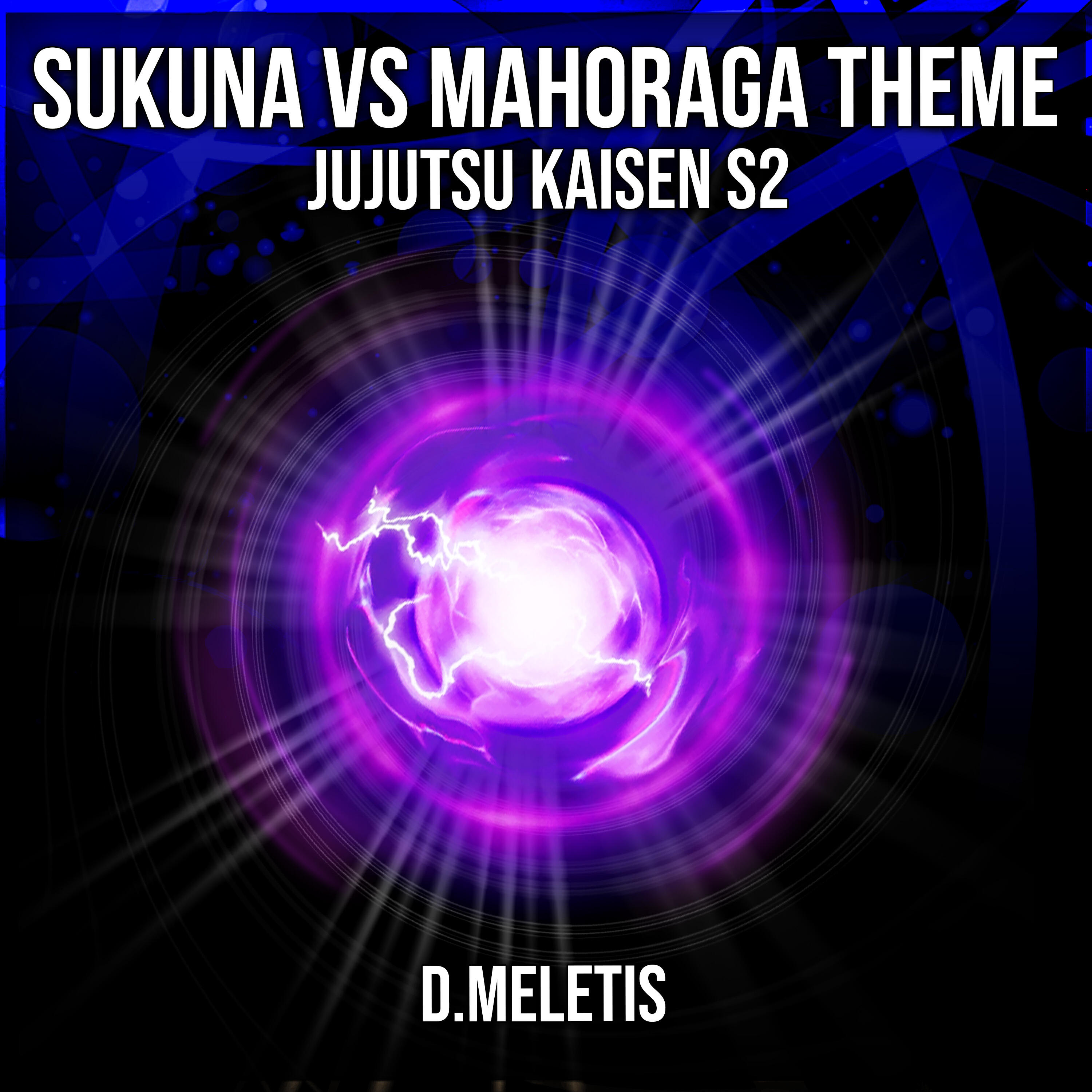 Релиз Sukuna VS Mahoraga Theme (From 'Jujutsu Kaisen S2')