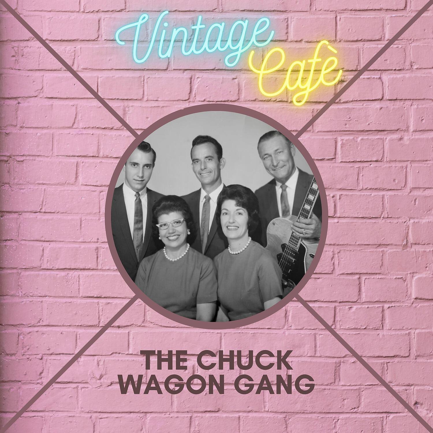 Релиз The Chuck Wagon Gang - Vintage Cafè
