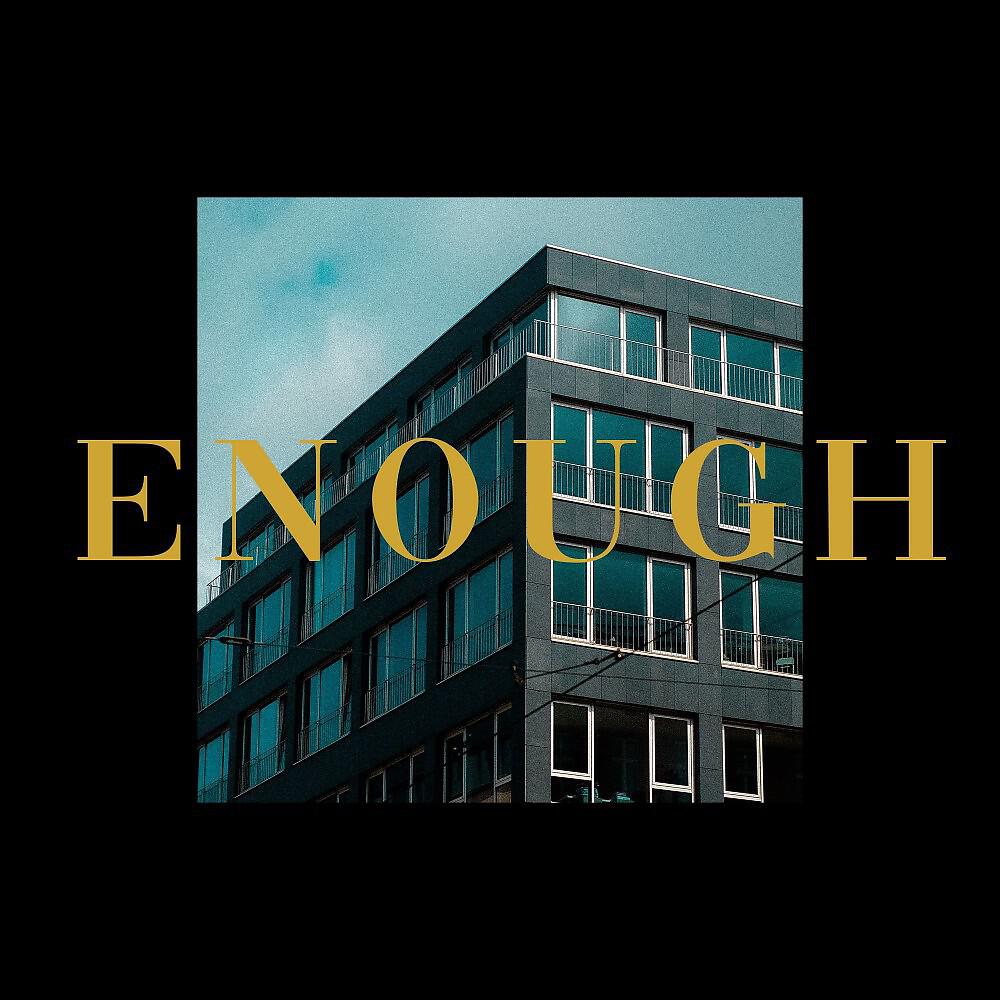 Релиз Enough