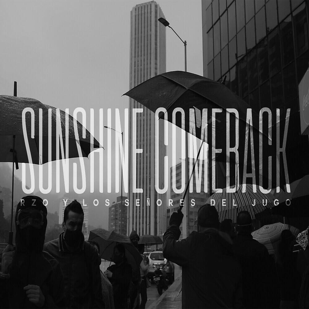 Скачать песню Rzo y Los Señores Del Jugo - Sunshine Come Back бесплатно в MP3 для Android и iOS