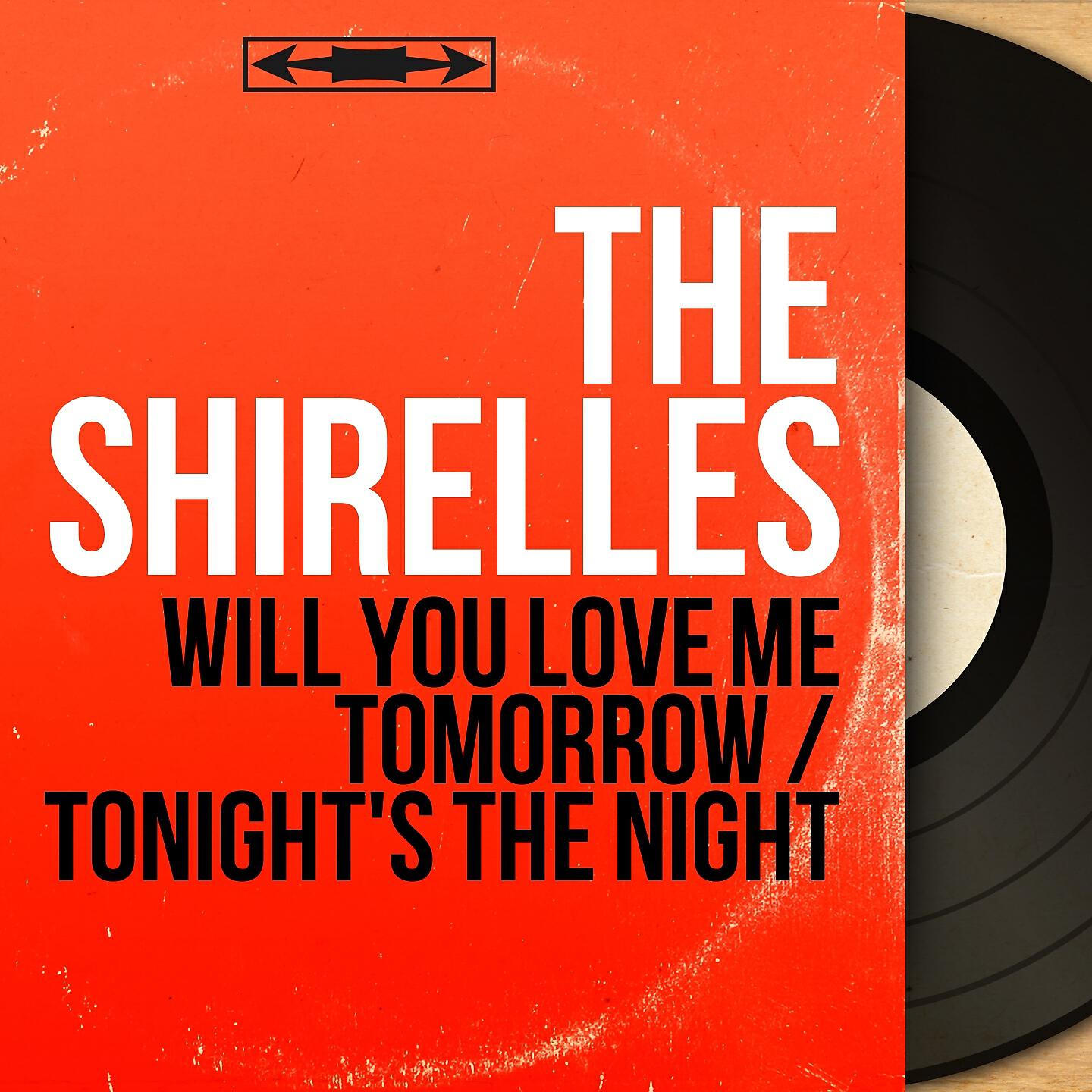 Релиз Will You Love Me Tomorrow / Tonight's the Night