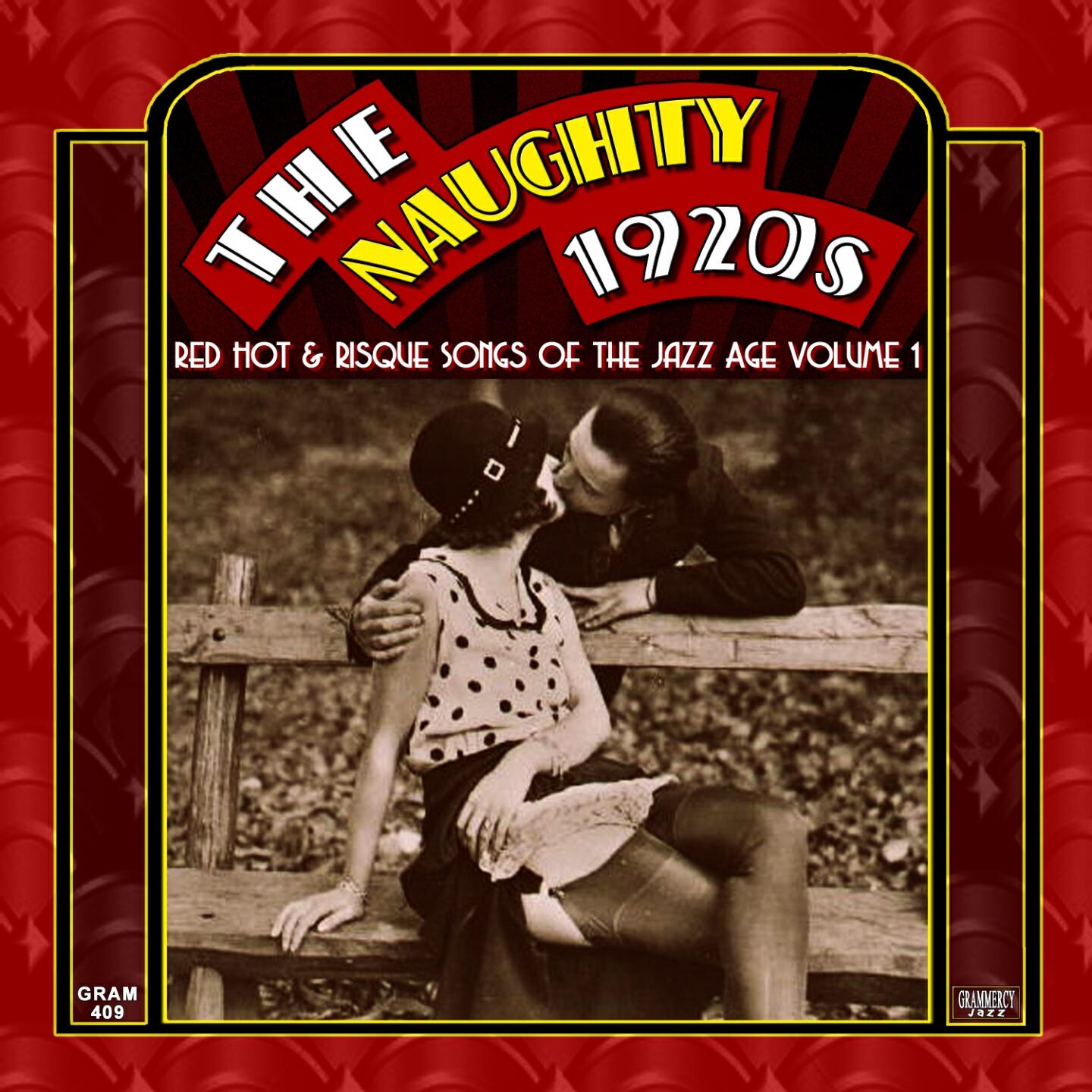 Релиз The Naughty 1920s: Red Hot & Risque Songs of The Jazz Age, Vol. 1