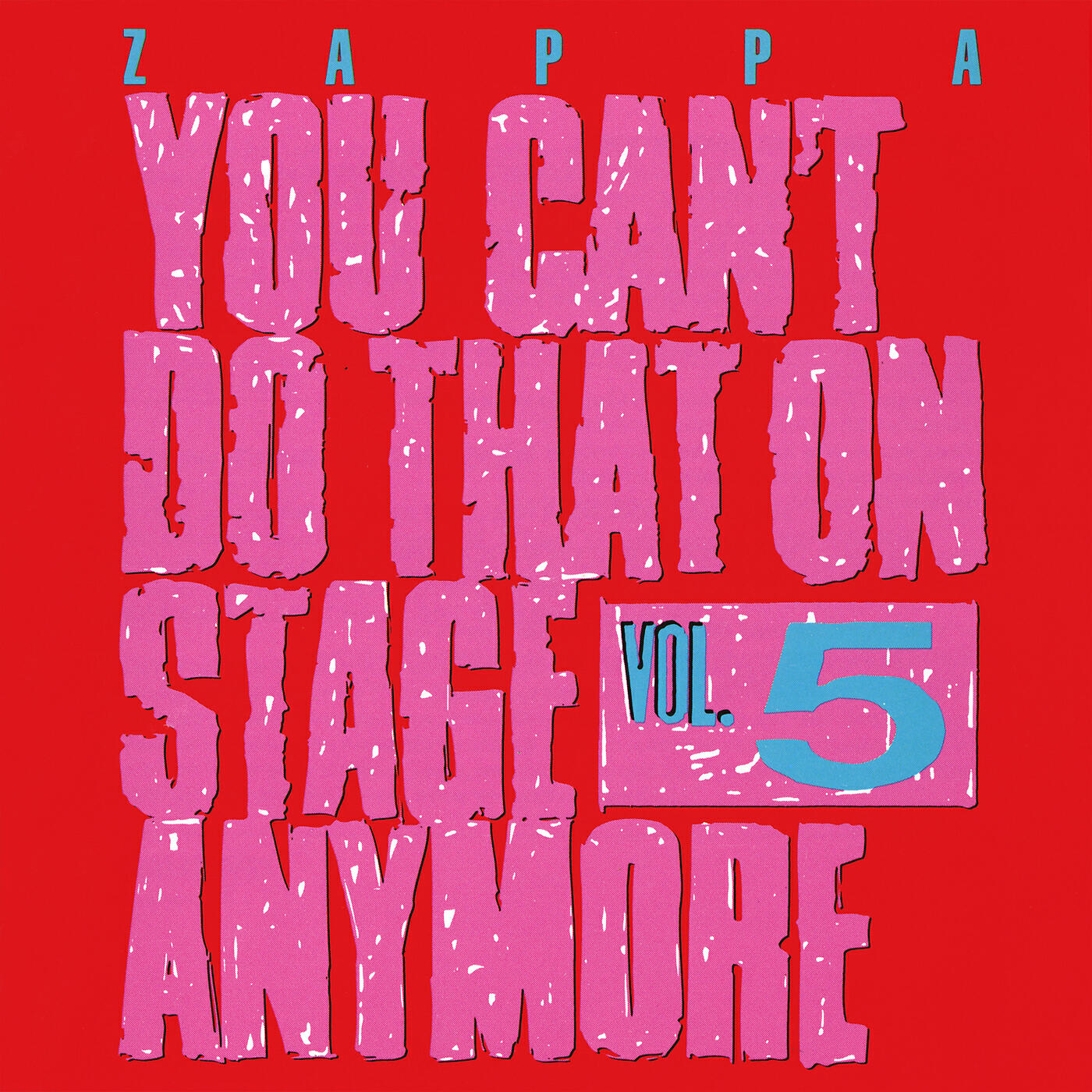 Релиз You Can't Do That On Stage Anymore, Vol. 5
