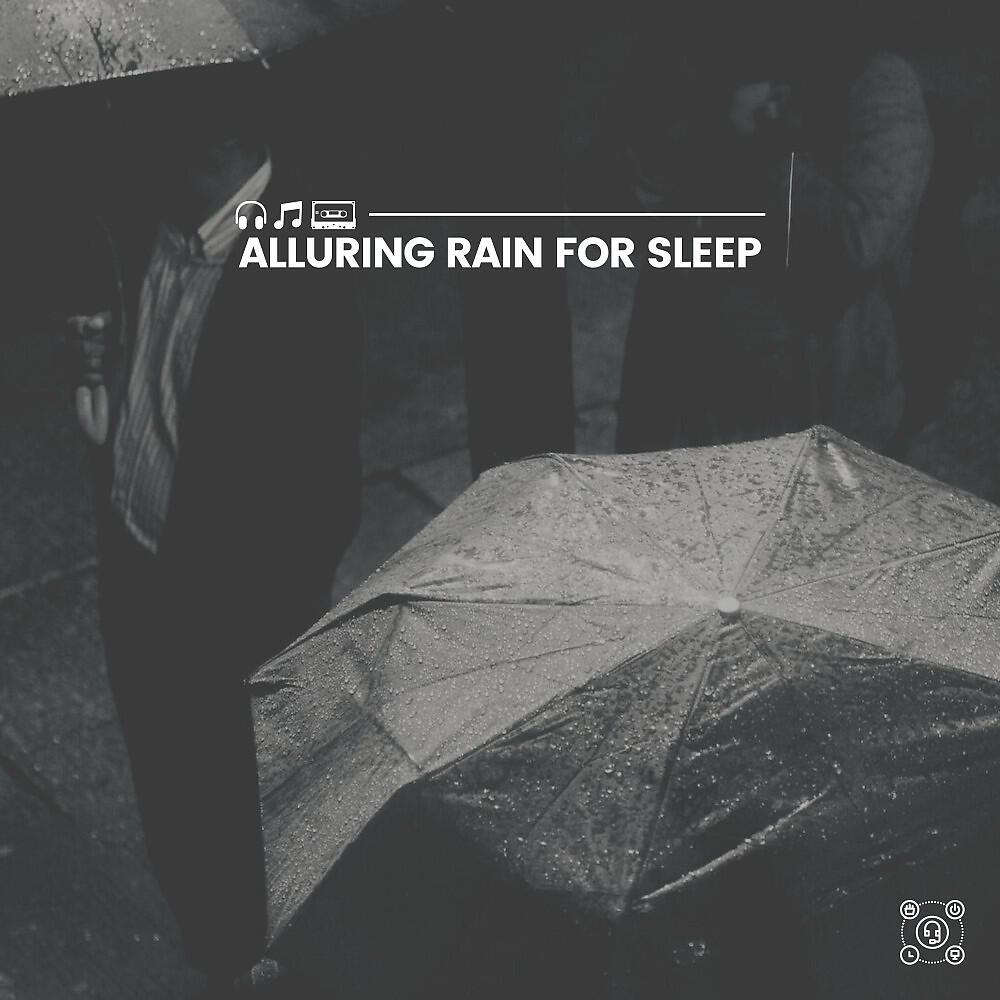 Релиз Alluring Rain for Sleep