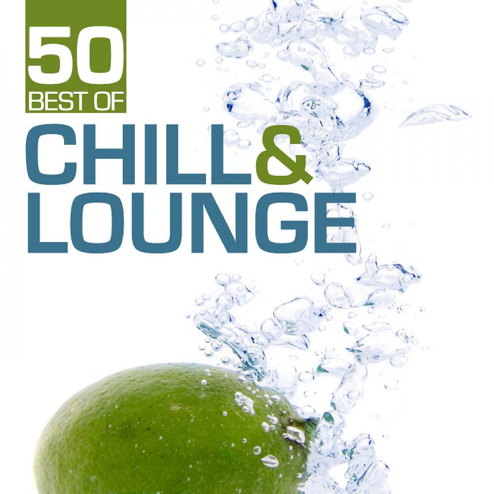 Релиз 50 Best of Chill & Lounge