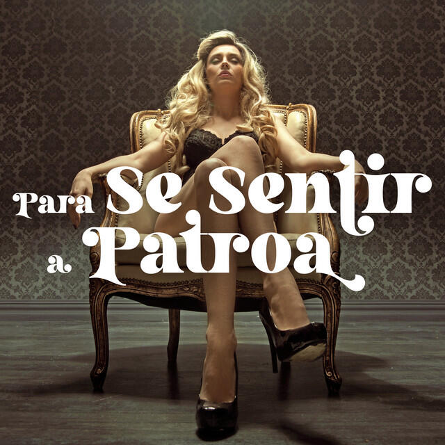 Постер альбома Para se sentir a patroa