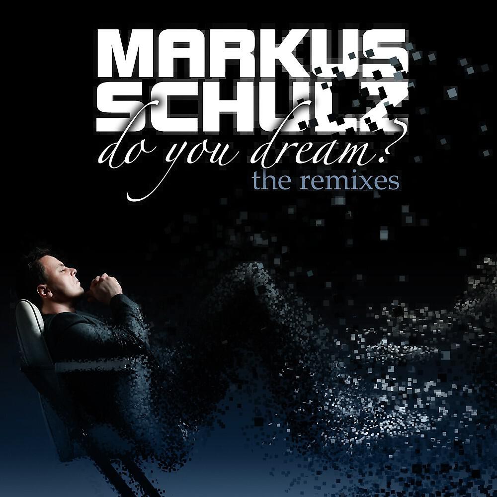 Постер альбома Do You Dream? (The Remixes) [The Continuous DJ Mix]