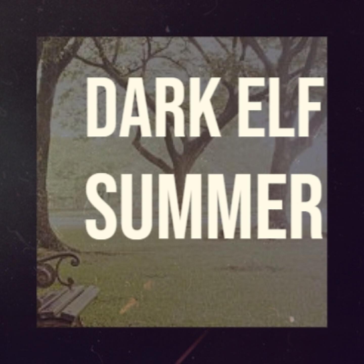 Релиз Dark Elf Summer