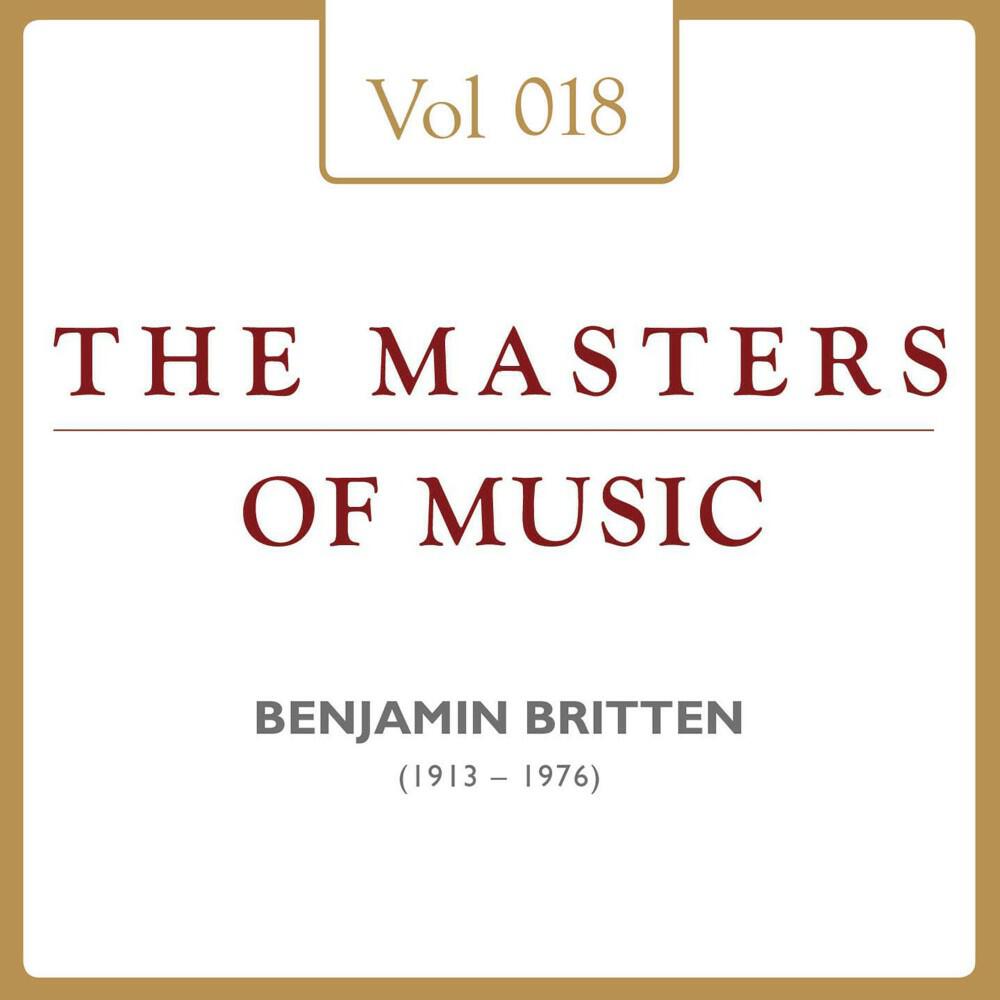 Релиз Benjamin Britten: Masters of Music, Vol. 18