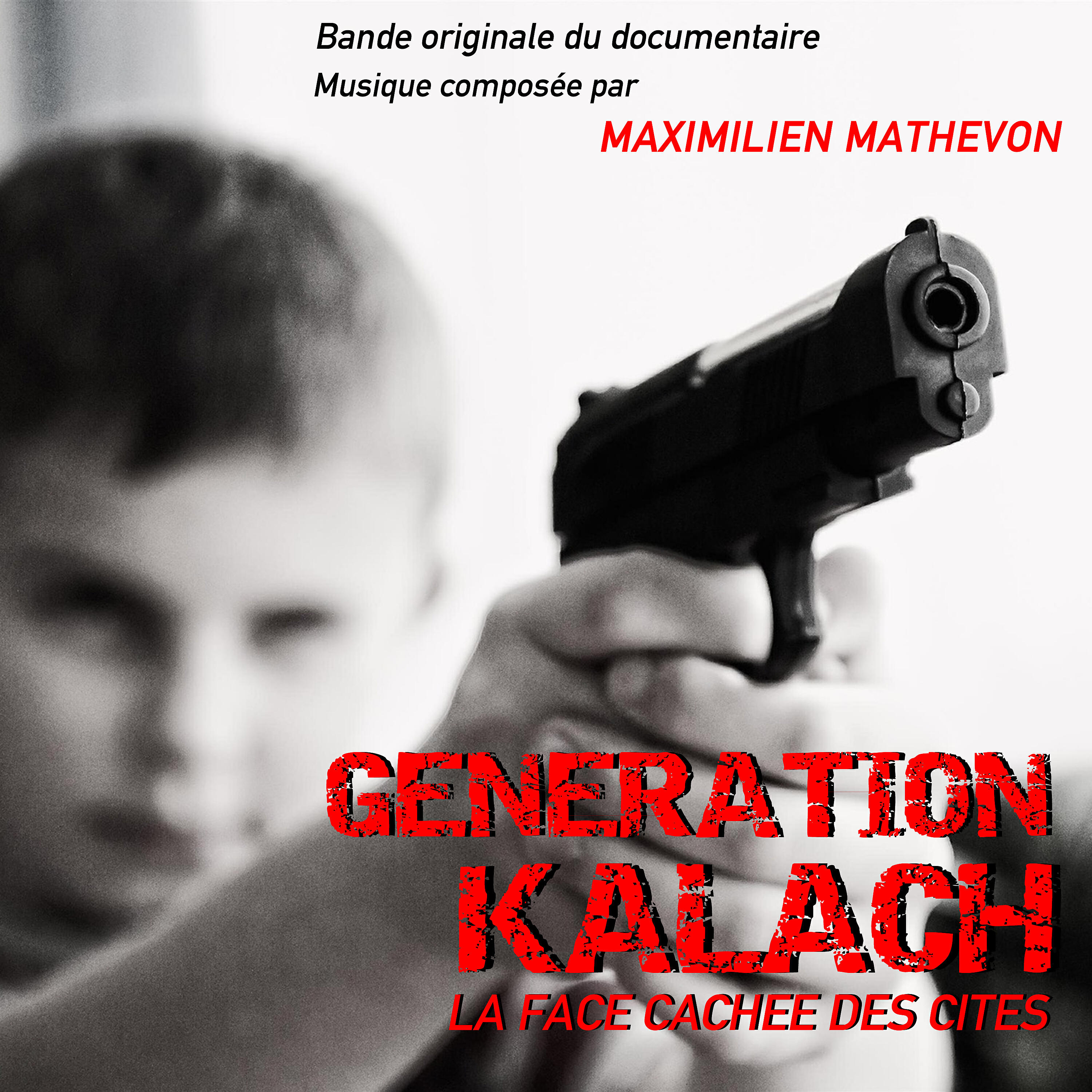 Релиз Génération Kalach: La face cachée des cités (Bande Originale Du Documentaire)