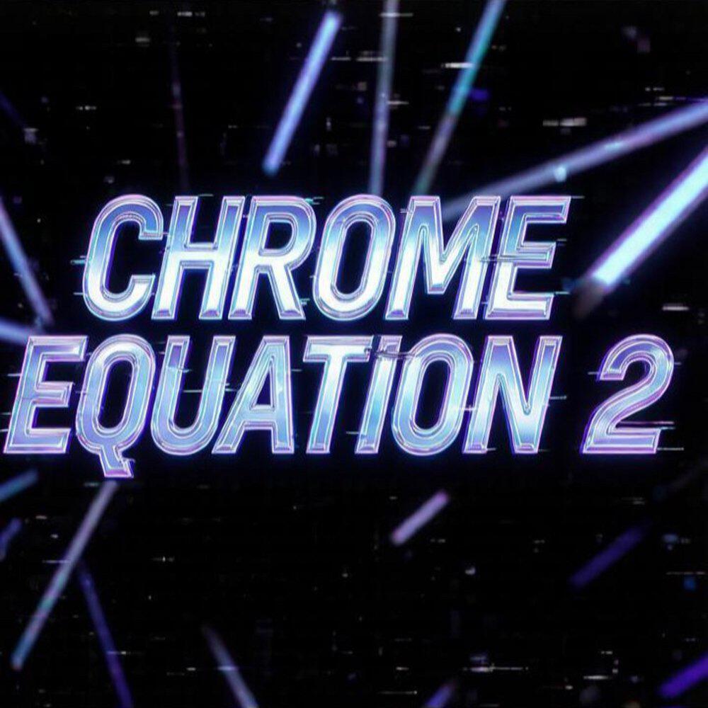 Релиз Chrome Equation 2