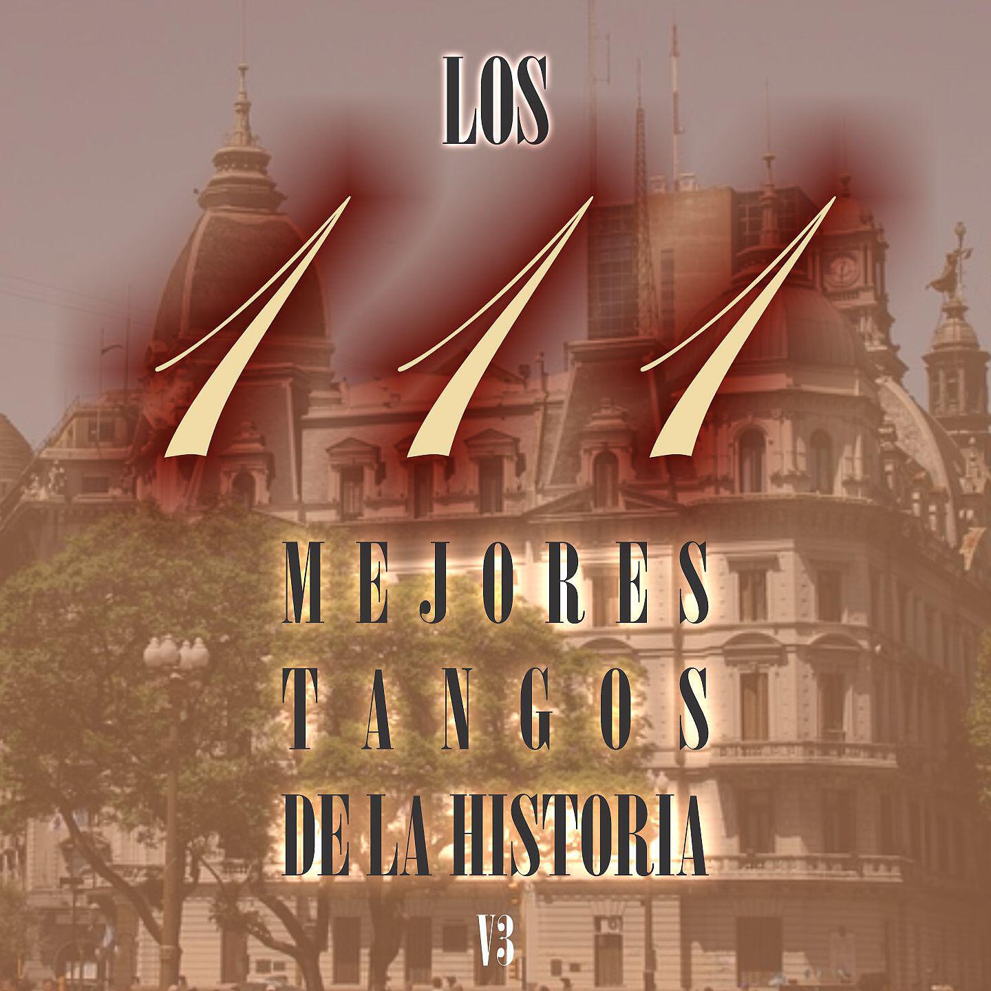 Релиз Los 111 mejores tangos de la historia, Vol.3