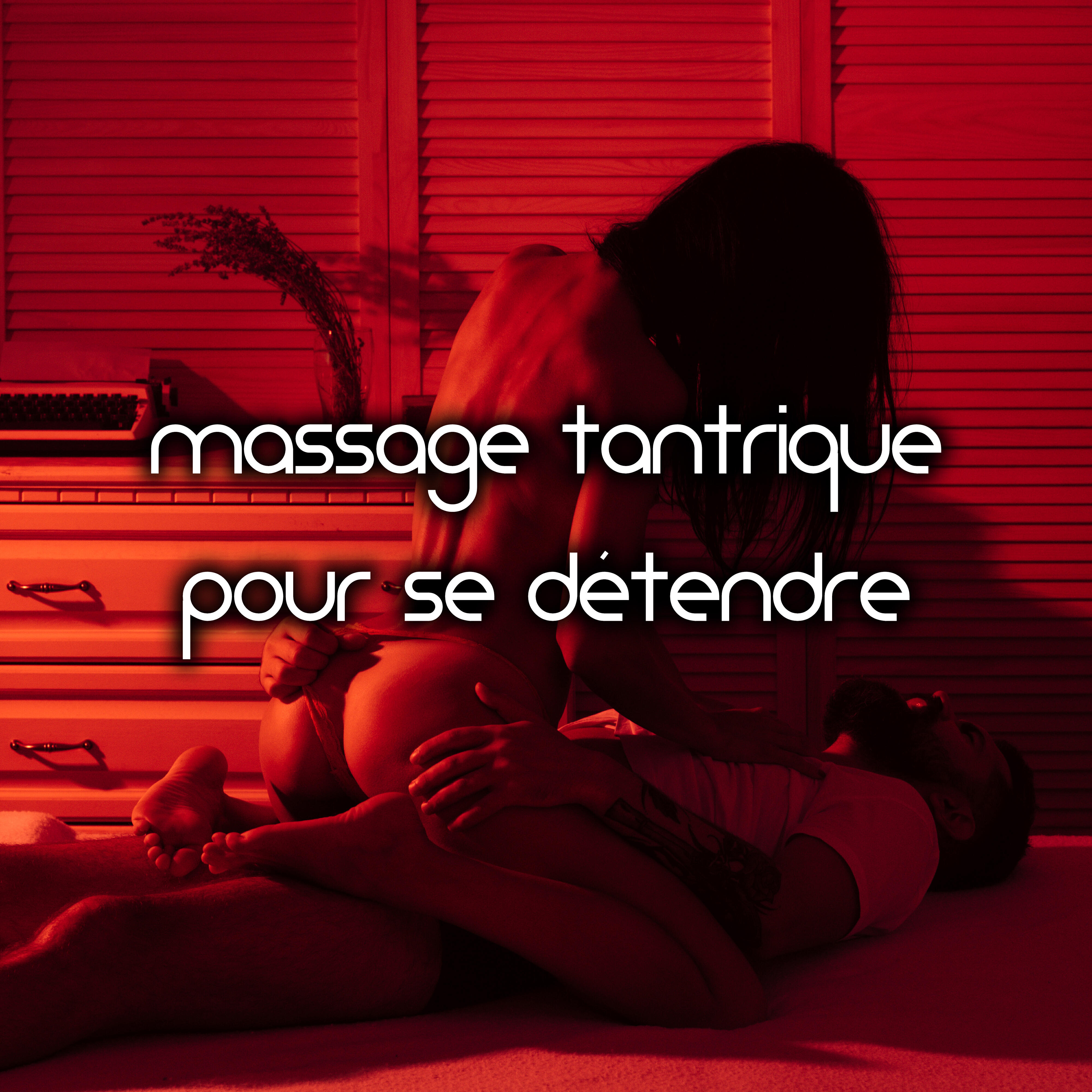 Релиз Massage tantrique pour se détendre