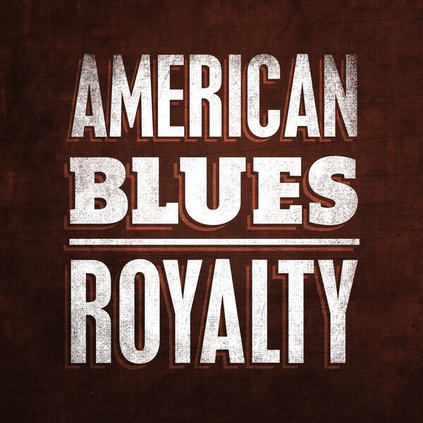 Релиз American Blues Royalty