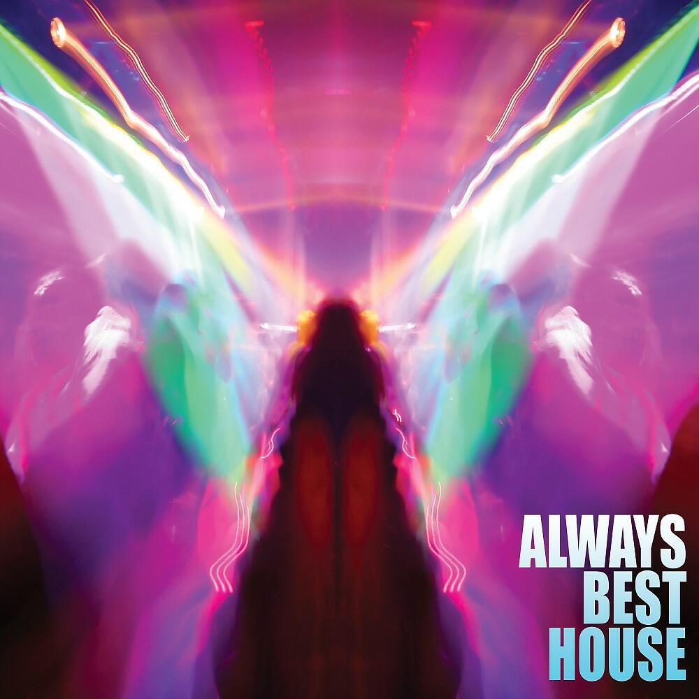 Релиз Always Best House