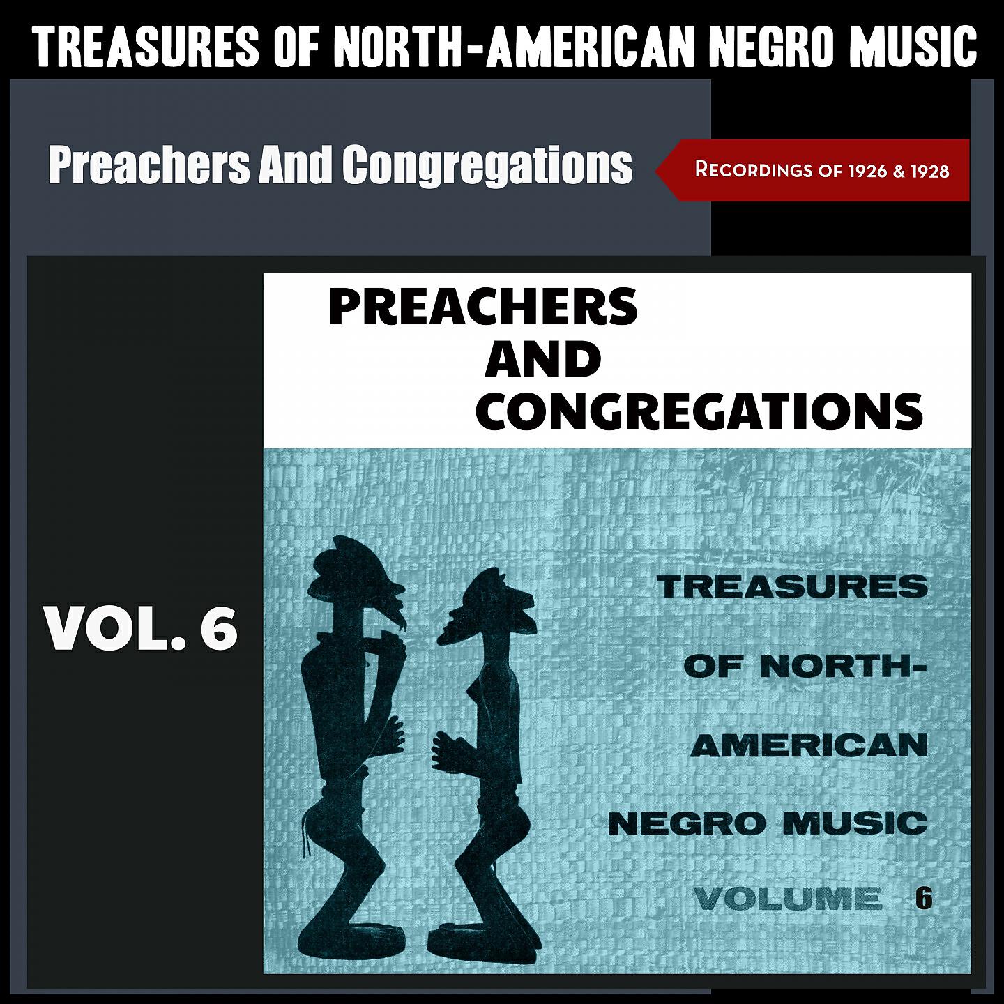Релиз Preachers and Congregations - Treasures of North-American Negro Music, Vol. 6