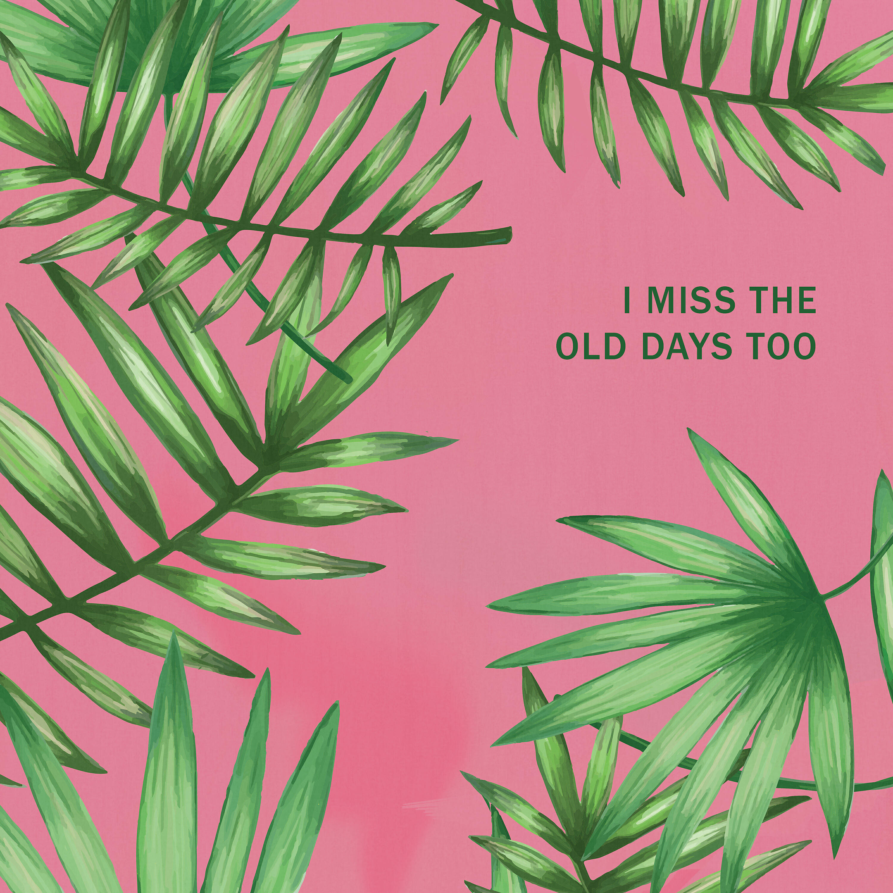 Релиз I Miss the Old Days Too