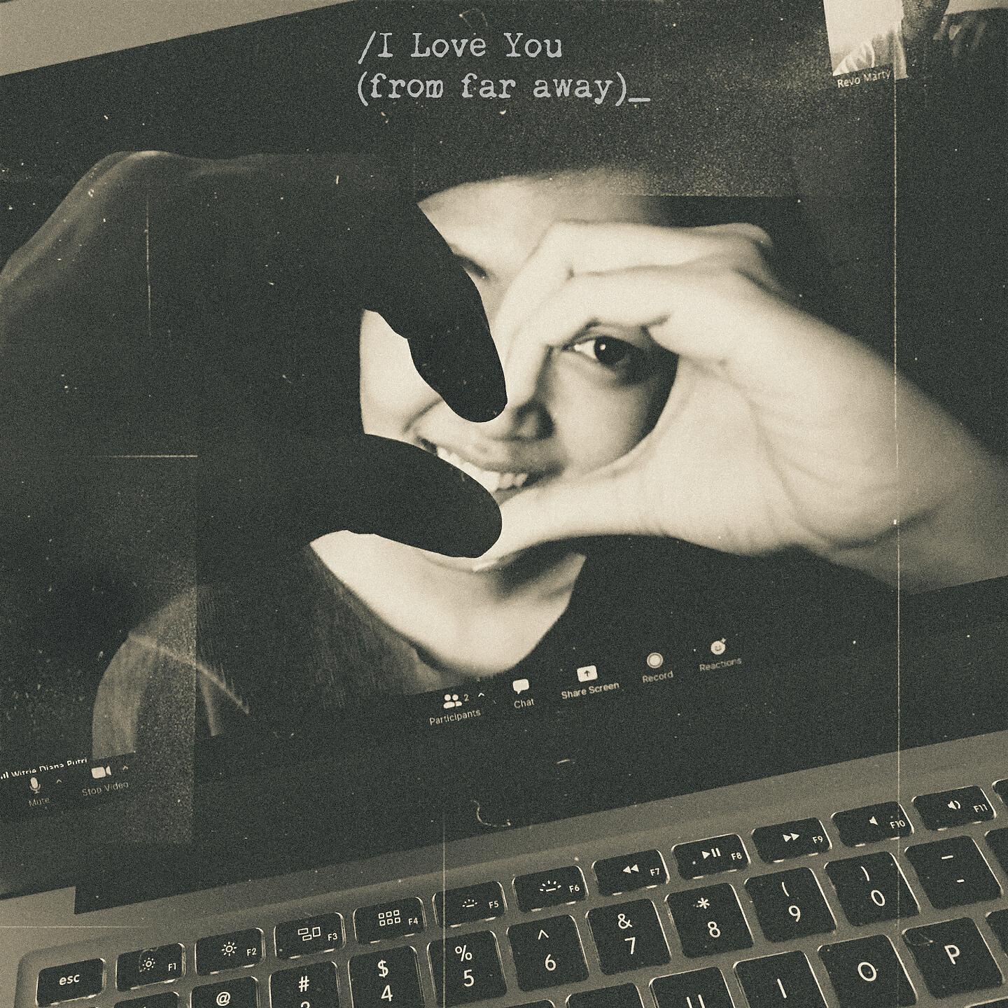 Релиз I Love You (From Far Away)