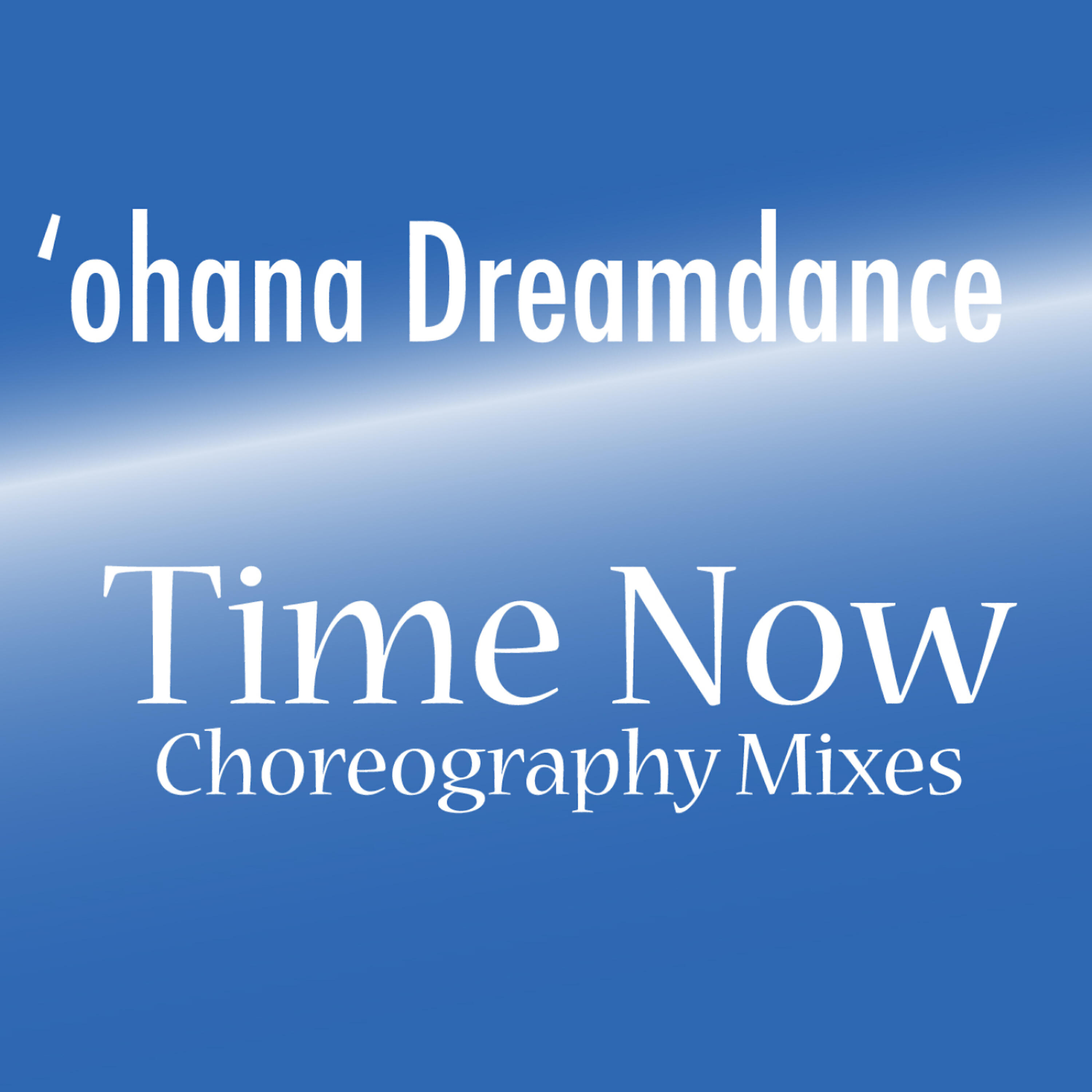 Релиз Time Now Choreography Mixes - EP
