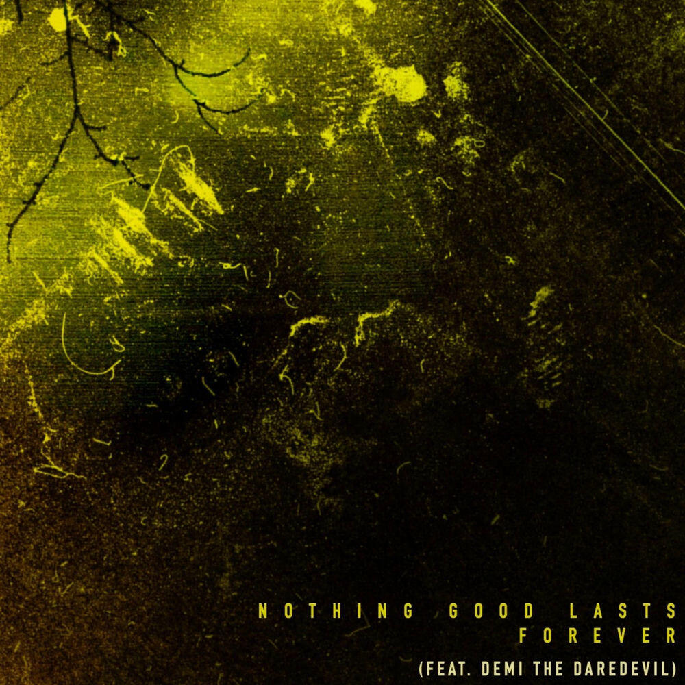 Релиз Nothing Good Lasts Forever