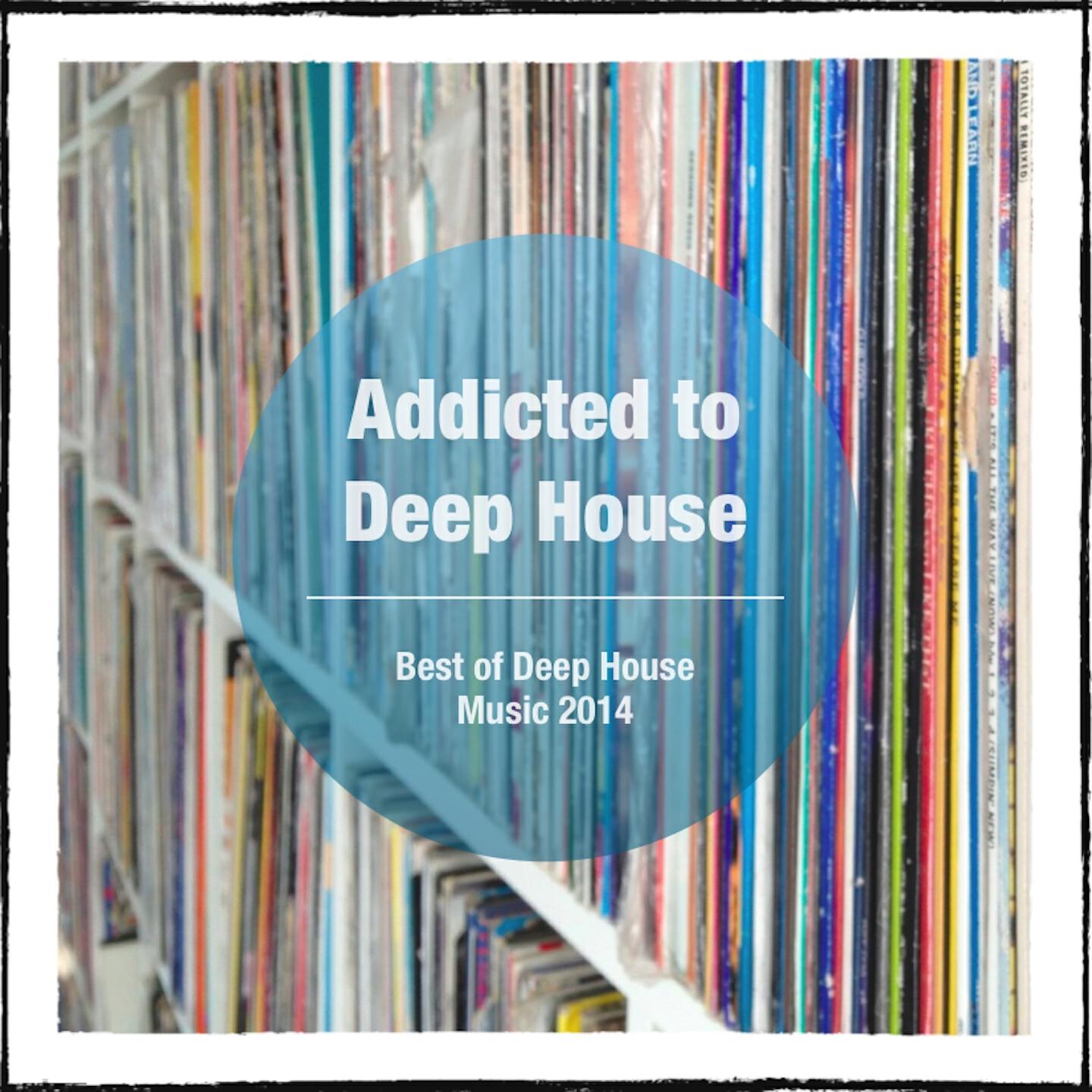 Релиз Addicted to Deep House