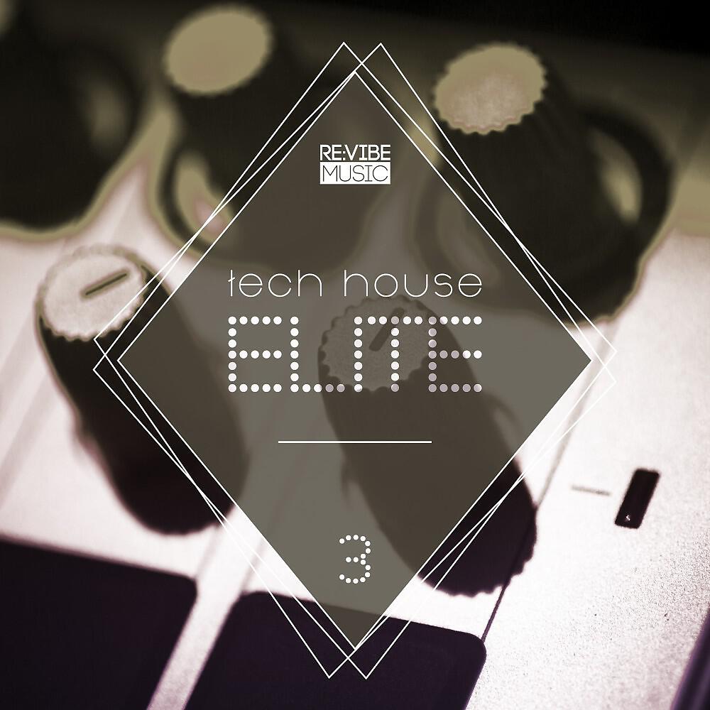 Релиз Tech House Elite, Issue 3