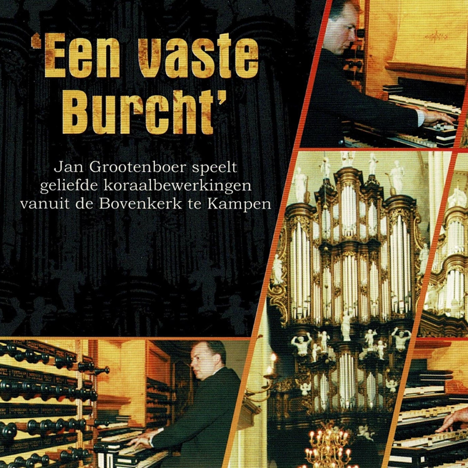 Релиз Een vaste Burcht; Geliefde koraalbewerkingen vanuit de Bovenkerk te Kampen