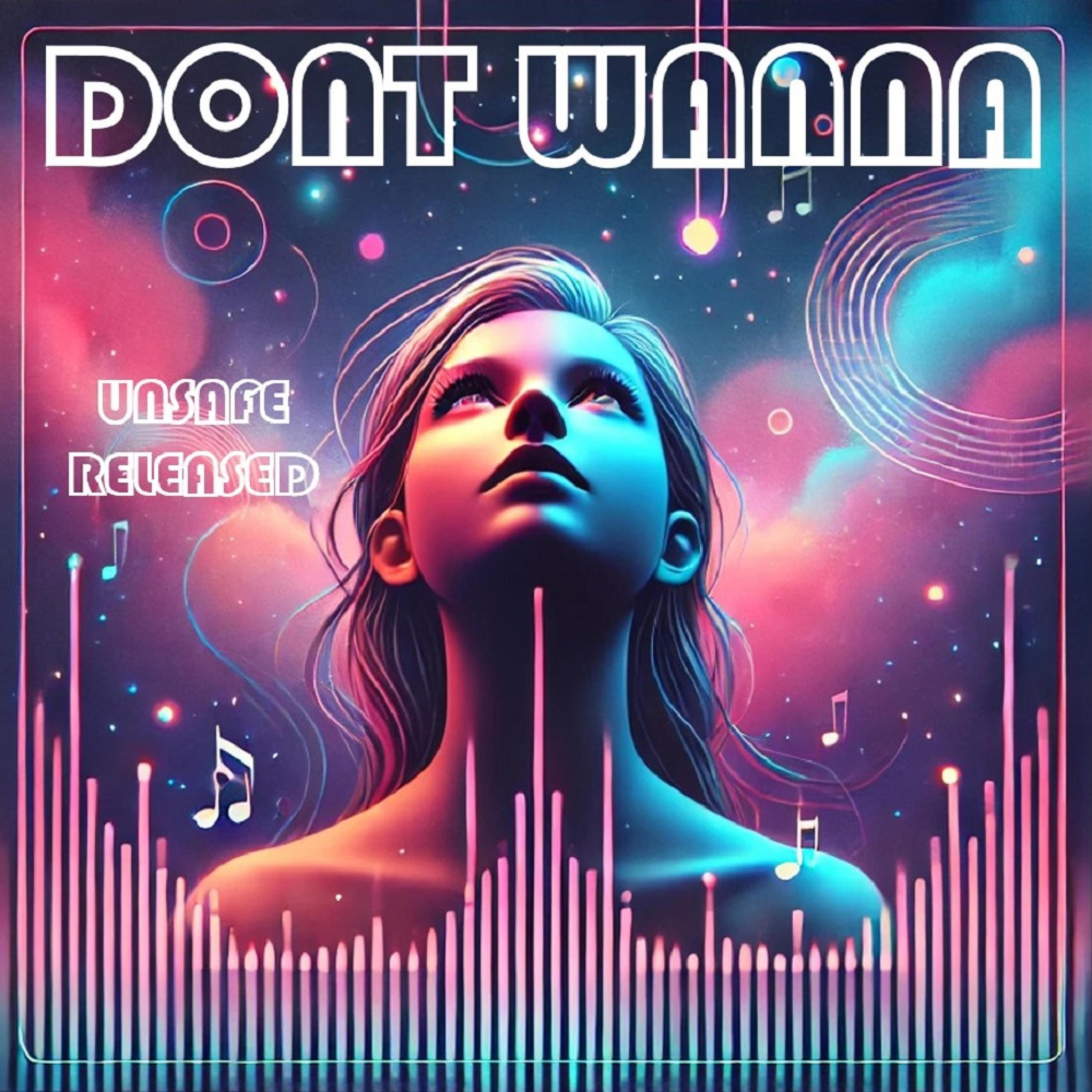 Релиз Don't Wanna (Radio Edit)
