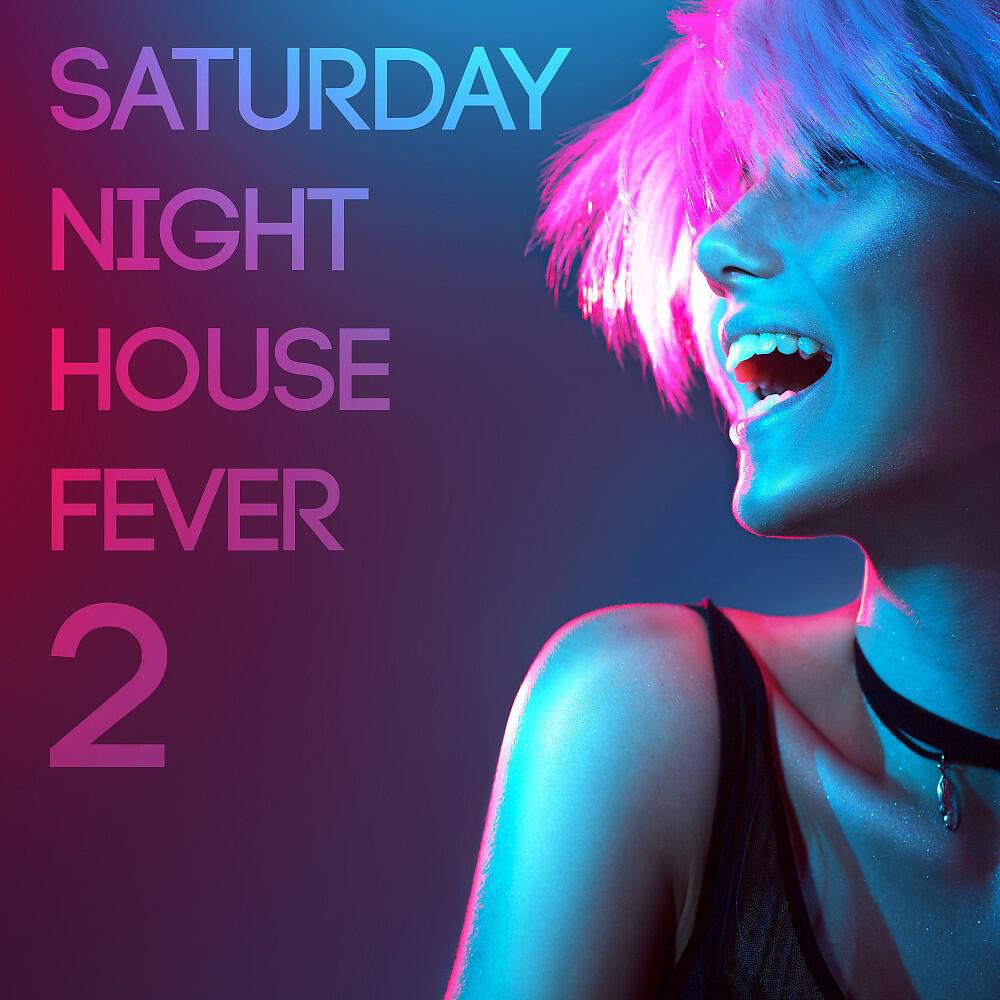 Релиз Saturday Night House Fever, Vol. 2