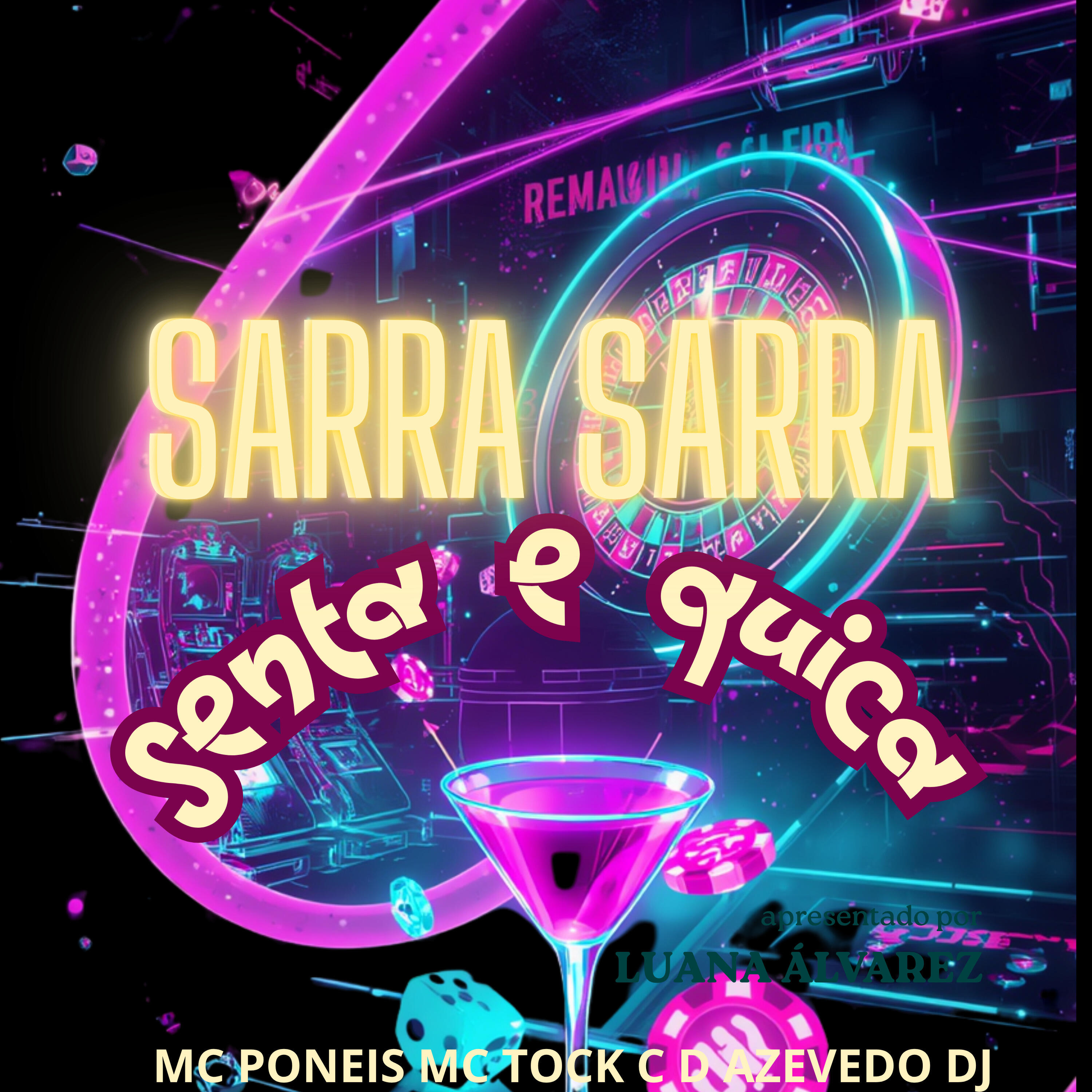 Релиз Sarra Sarra Senta e Quica