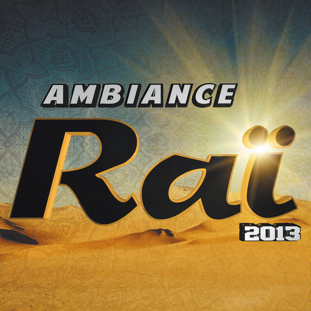 Релиз Ambiance Raï 2013