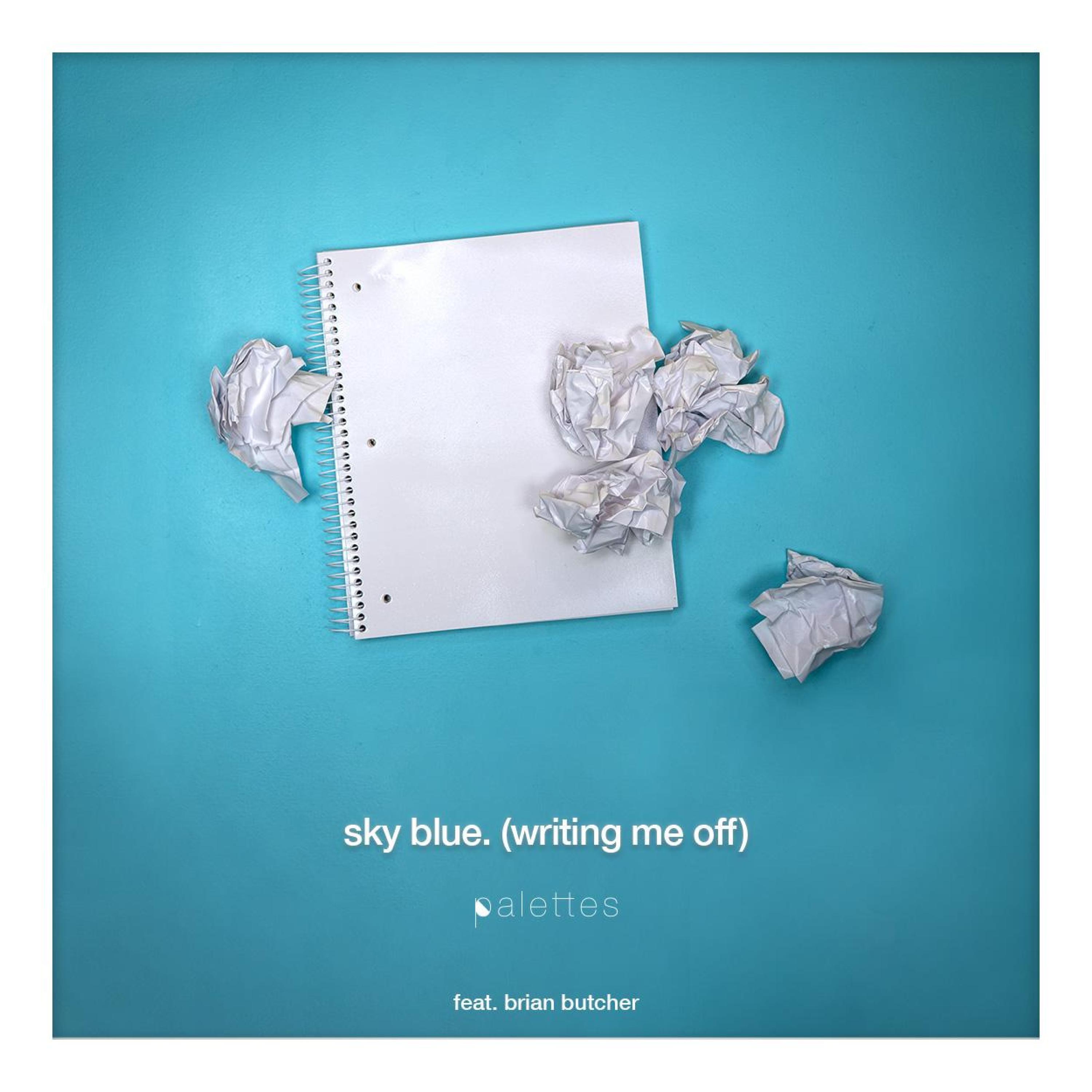 Релиз sky blue. (writing me off)