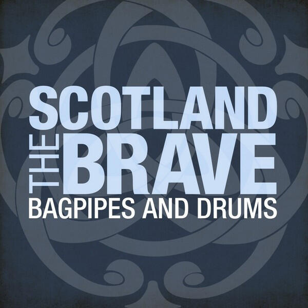 Релиз Scotland the Brave- Bagpipes and Drums