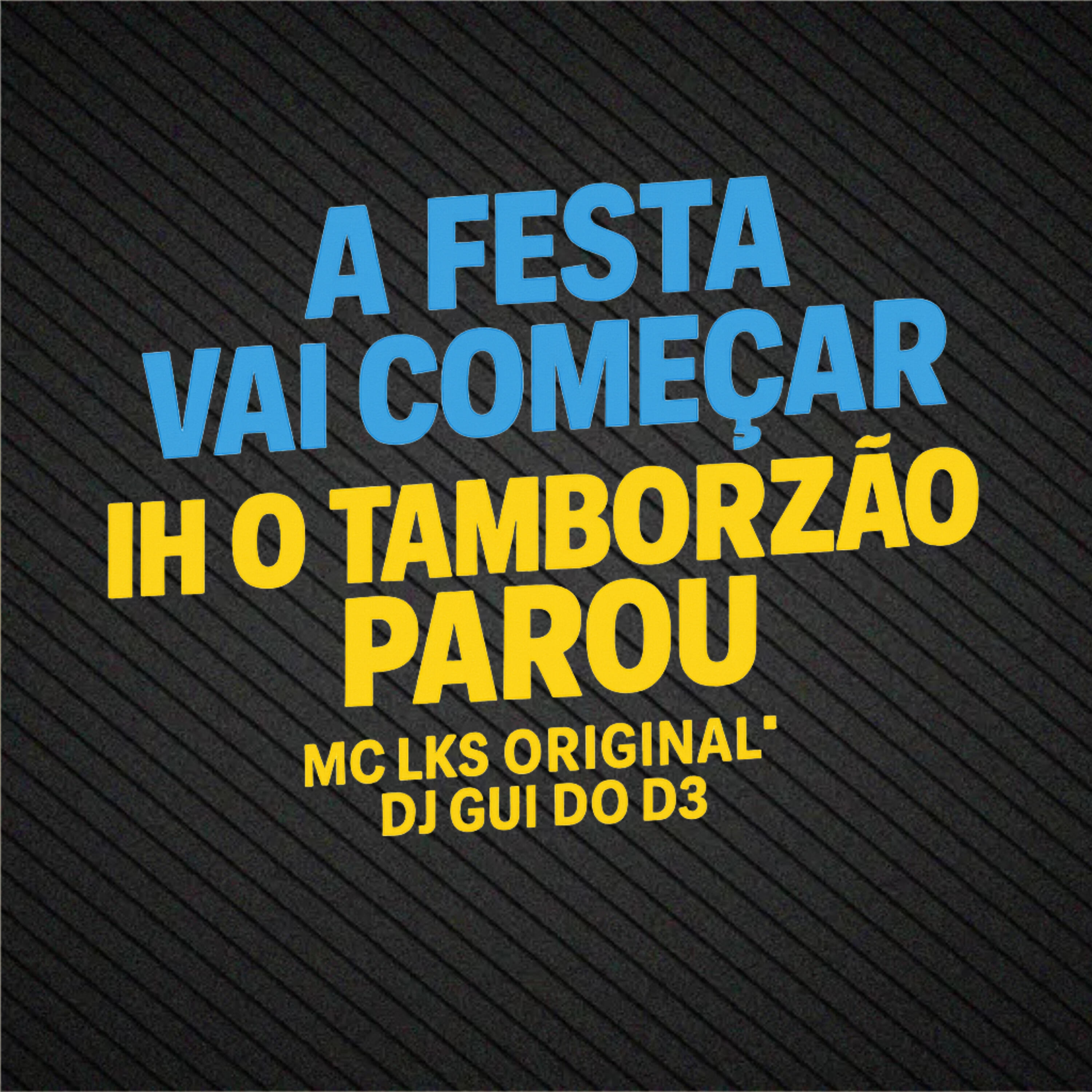 Релиз A Festa Vai Começar Vs Ih o Tamborzão Parou