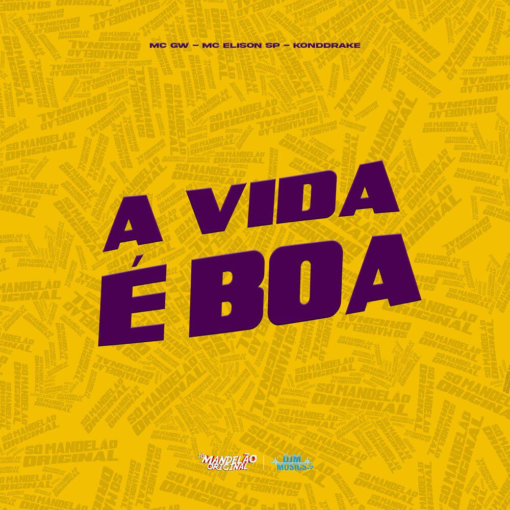 Релиз A Vida É Boa