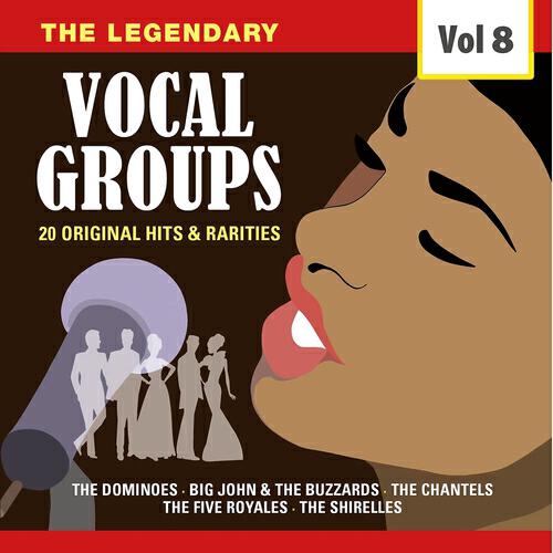 Релиз The Legendary Vocal Groups, Vol. 8