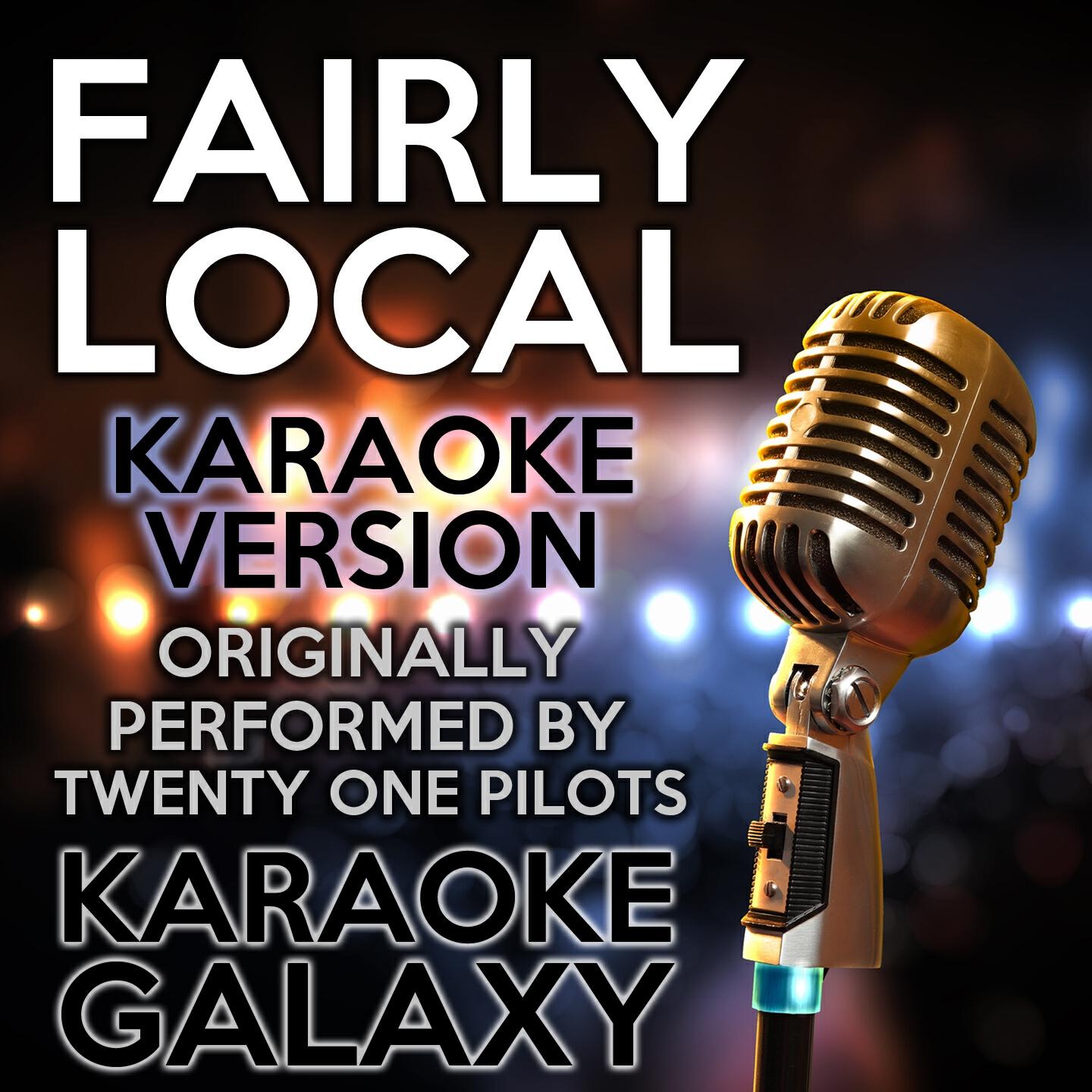 Релиз Fairly Local (Karaoke Version)