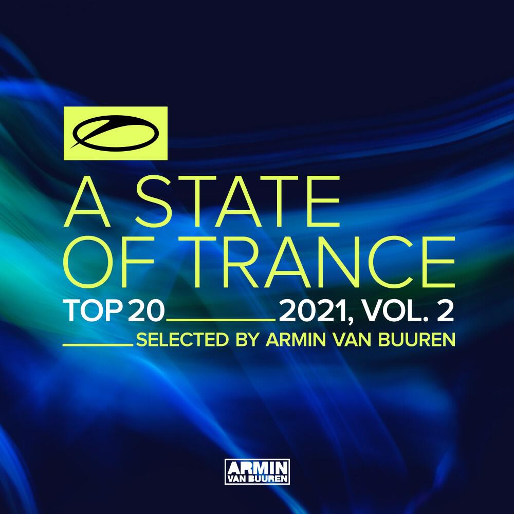 Релиз A State of Trance Top 20 - 2021, Vol. 2 (Selected by Armin Van Buuren)