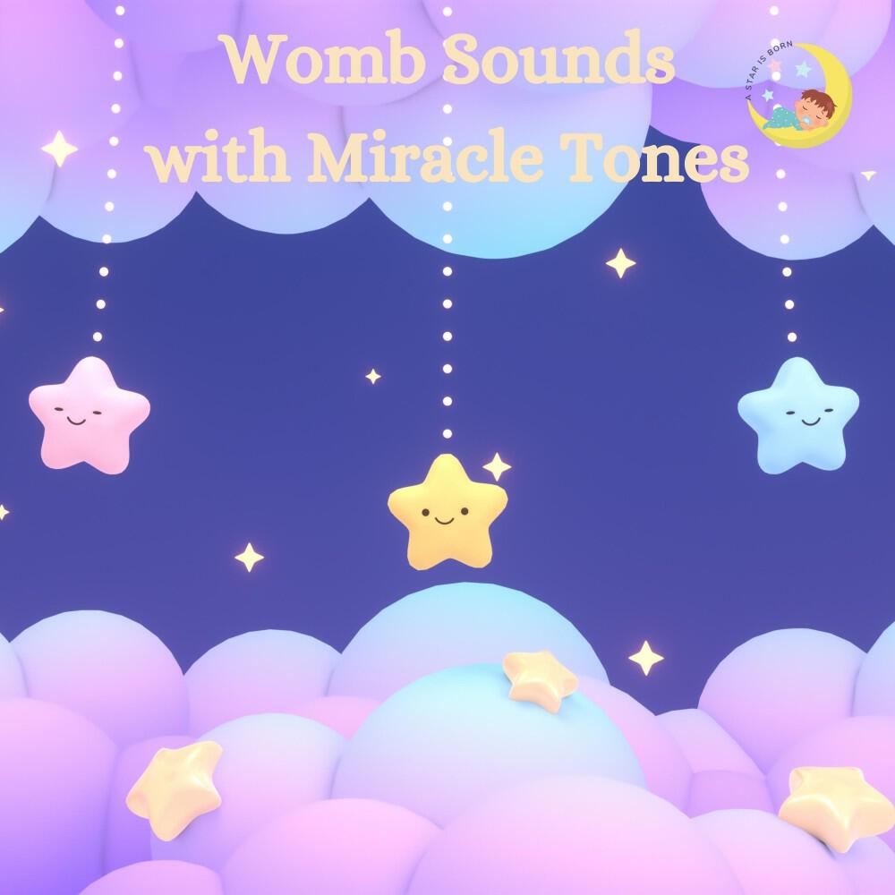 Релиз Womb Sounds with Miracle Tones