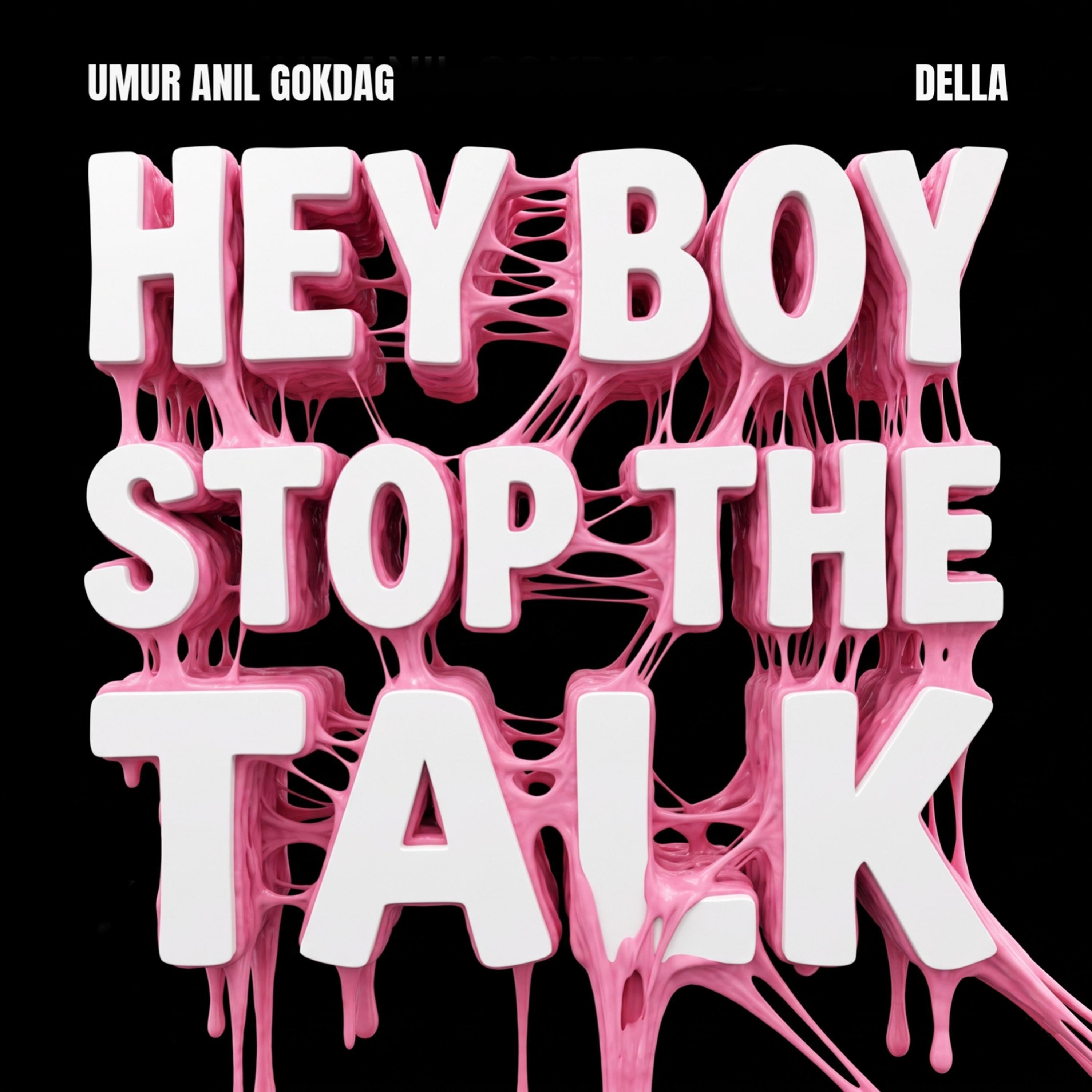 Релиз hey boy stop the talk (you missed your chance)