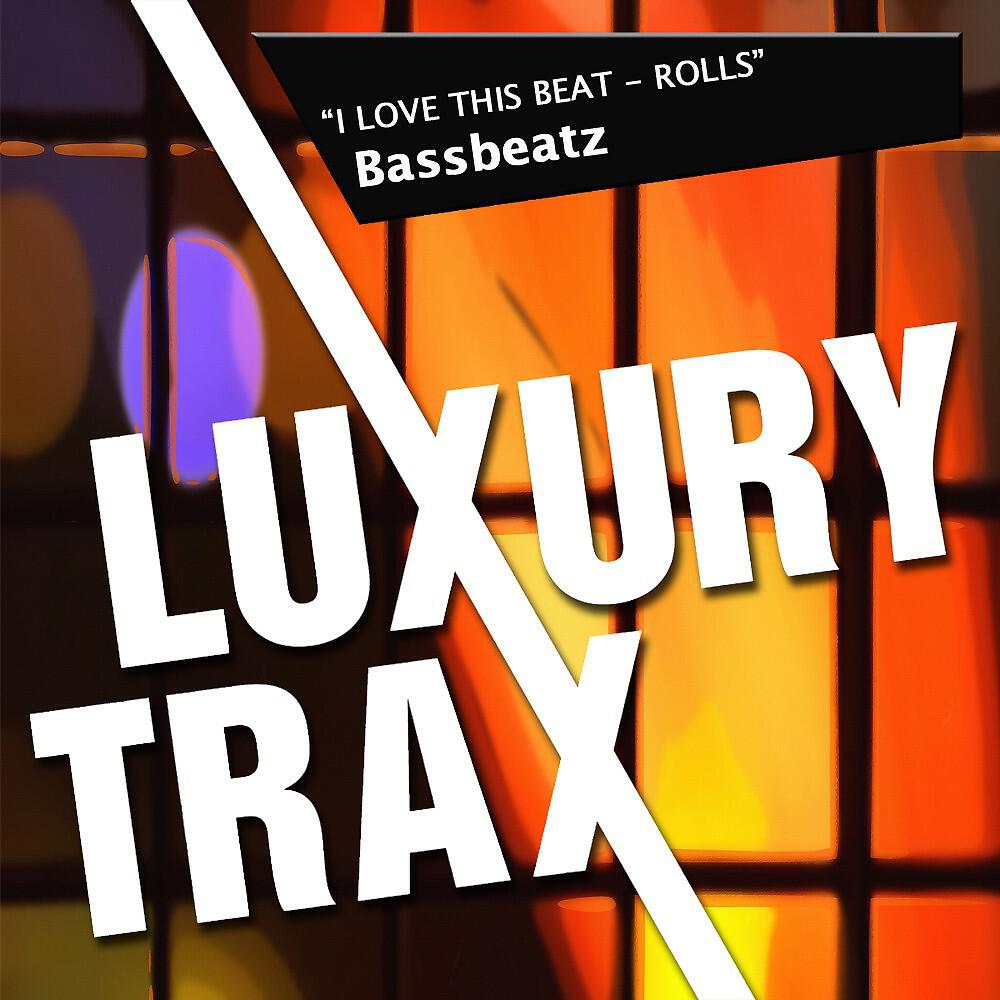 Релиз I Love This Beat - Rolls