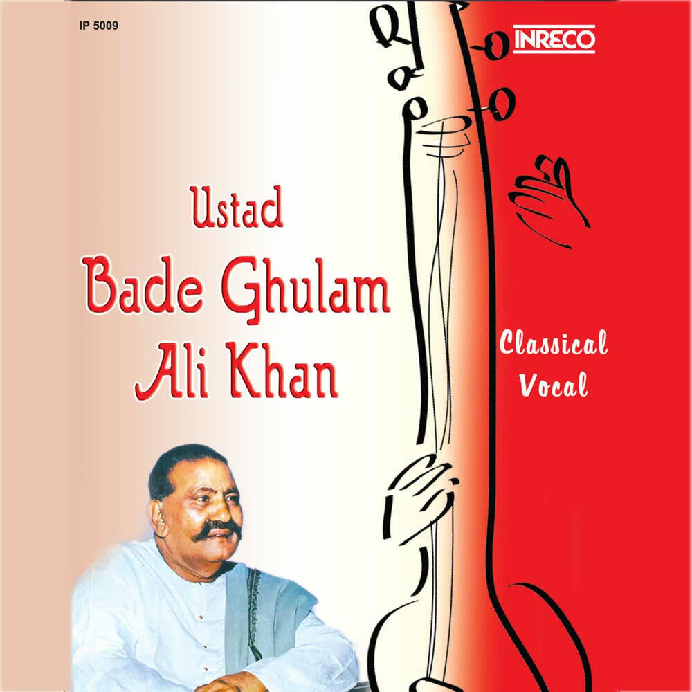 Релиз Classical Vocal - Ustad Bade Ghulam Ali Khan