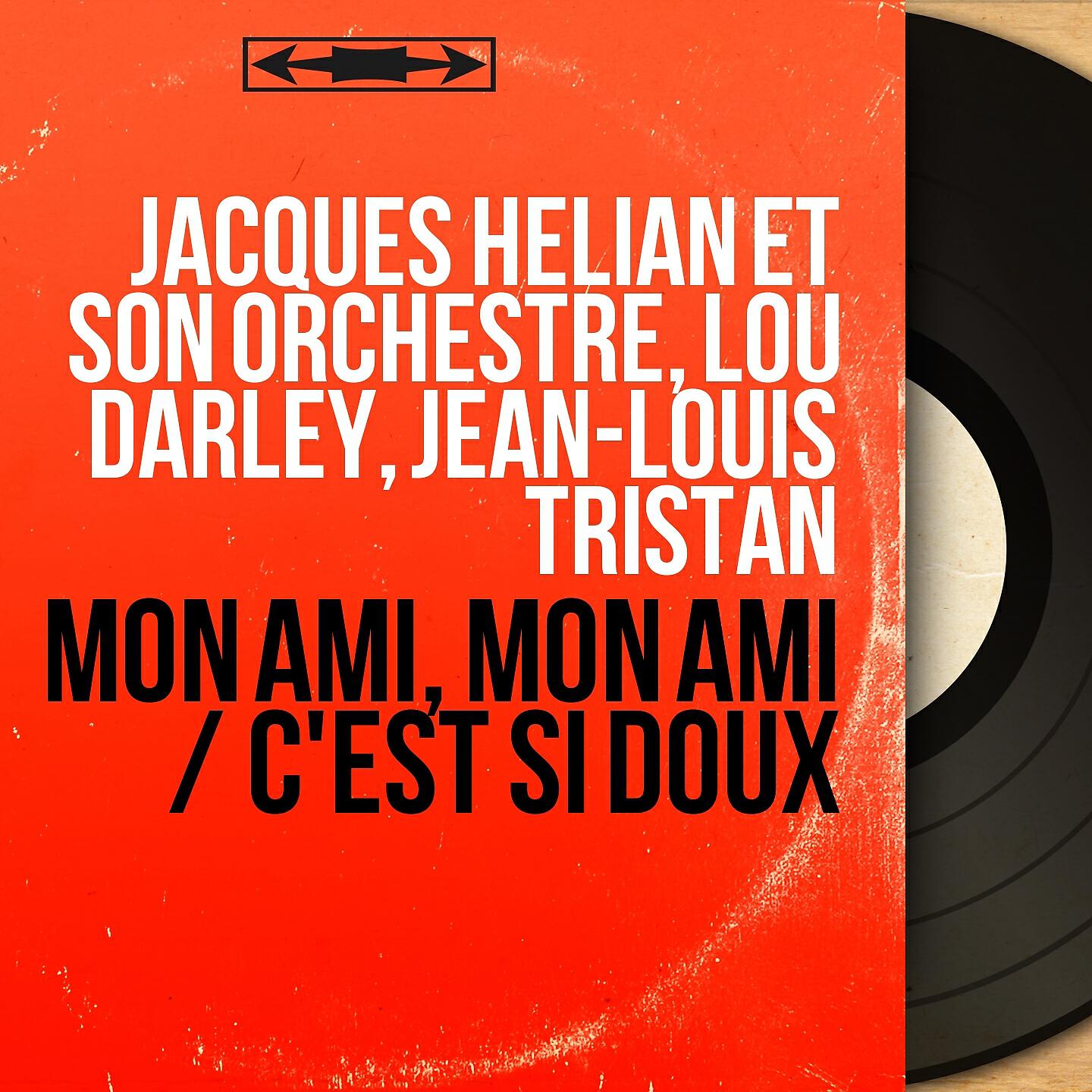 Релиз Mon ami, mon ami / C'est si doux