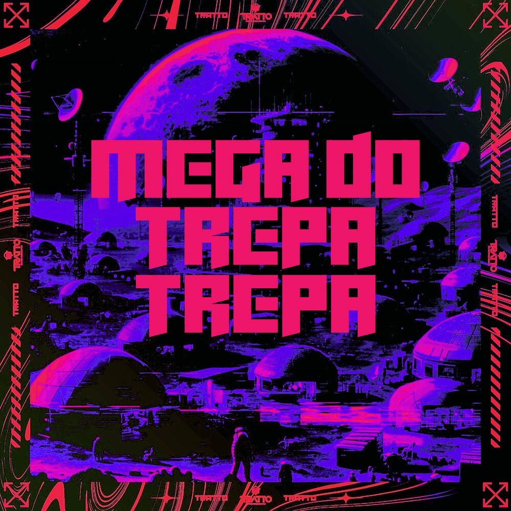 Релиз Mega do Trepa Trepa