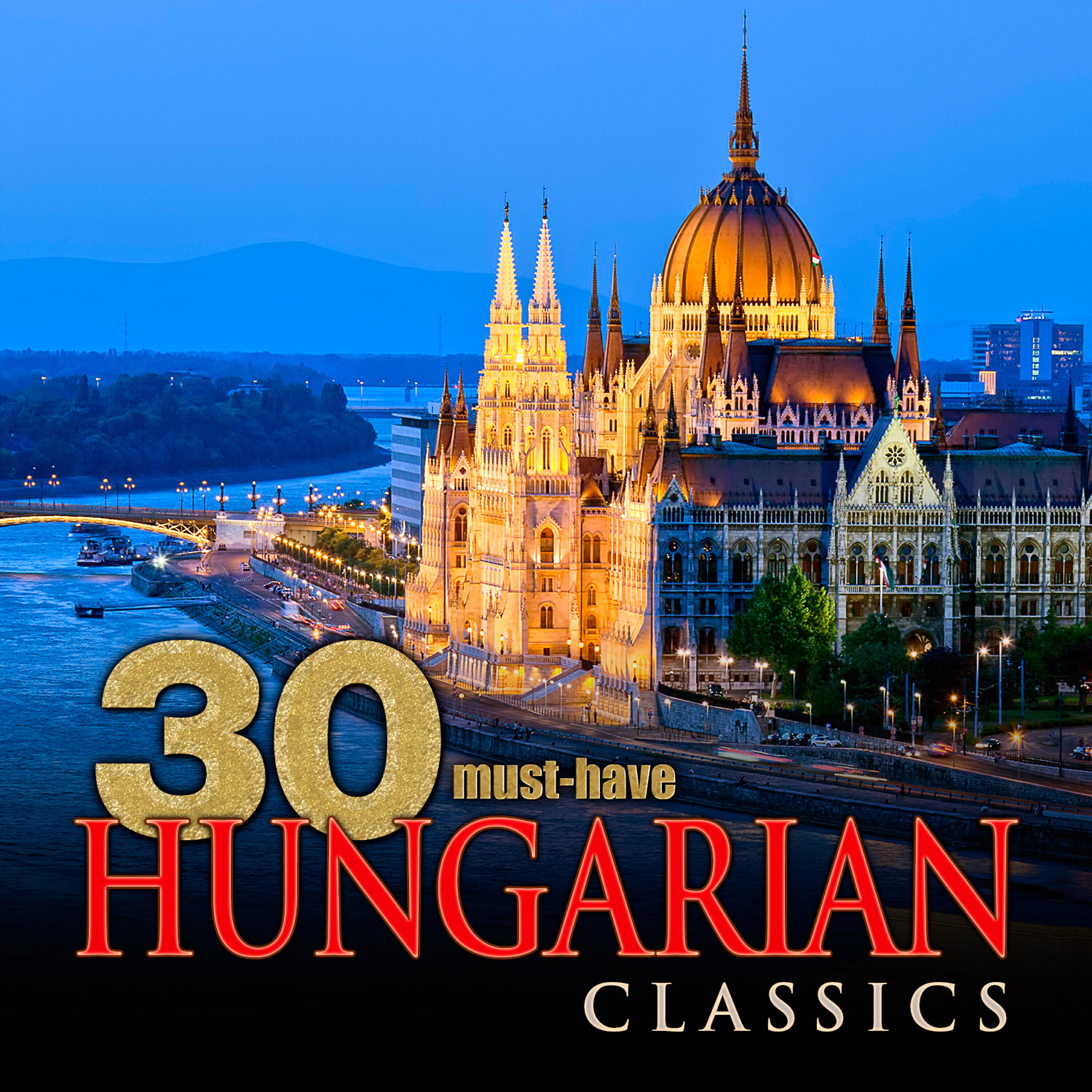 Релиз 30 Must-Have Hungarian Classics