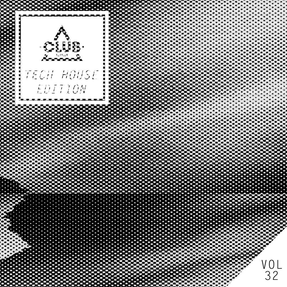 Релиз Club Session Tech House Edition, Vol. 32