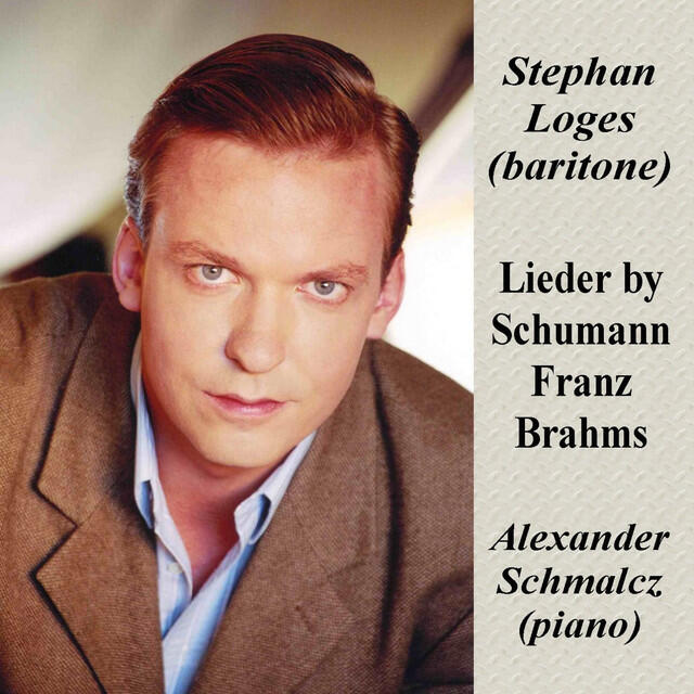 Релиз Loges, Stephan: Lieder by Schumann, Franz, Brahms