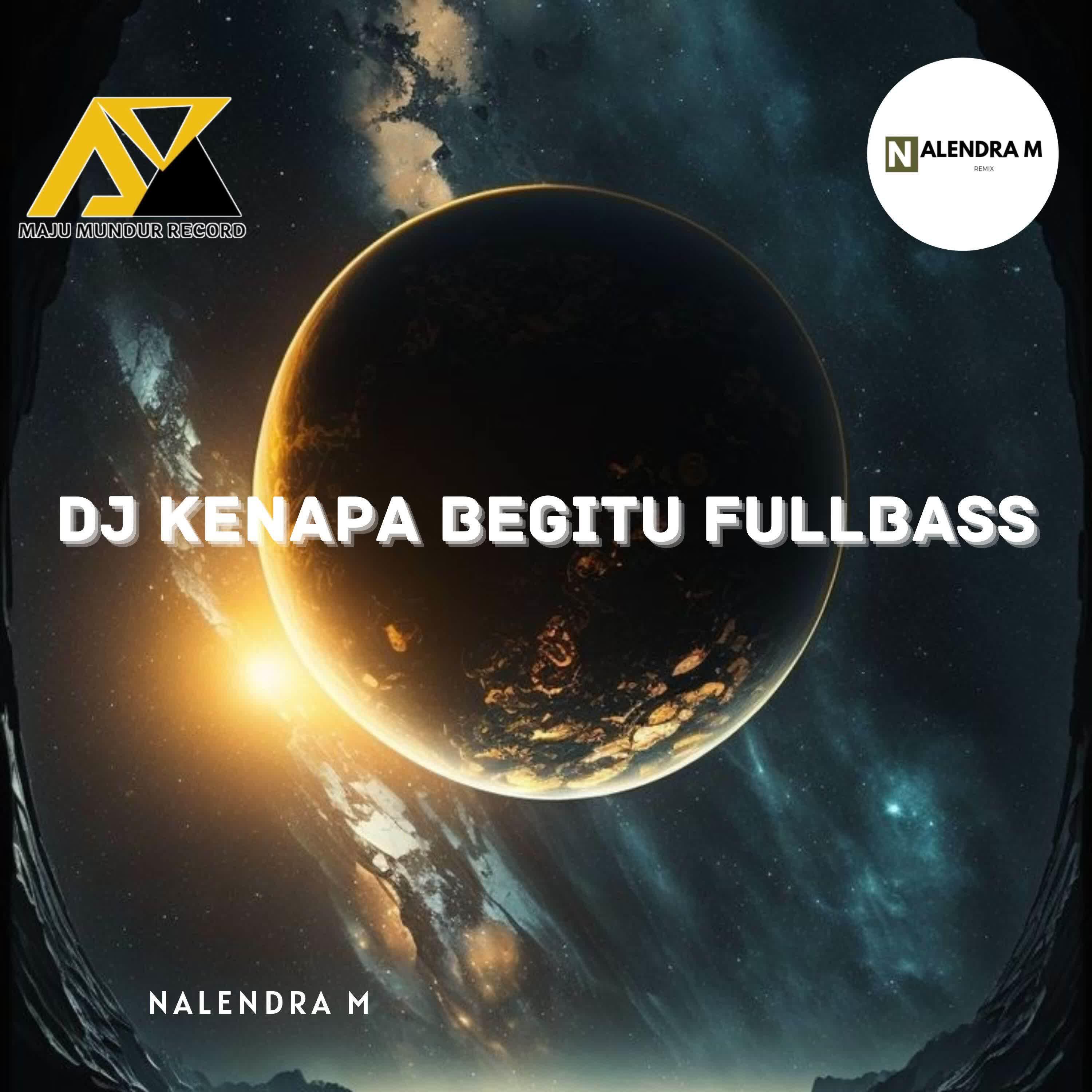 Релиз DJ Kenapa Begitu Fullbass